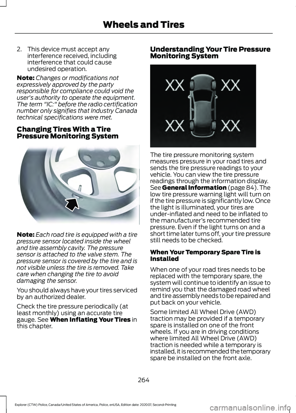 FORD POLICE INTERCEPTOR 2021 Owners Manual 2. This device must accept any
interference received, including
interference that could cause
undesired operation.
Note: Changes or modifications not
expressively approved by the party
responsible for FORD POLICE INTERCEPTOR 2021 Owners Manual 2. This device must accept any
interference received, including
interference that could cause
undesired operation.
Note: Changes or modifications not
expressively approved by the party
responsible for