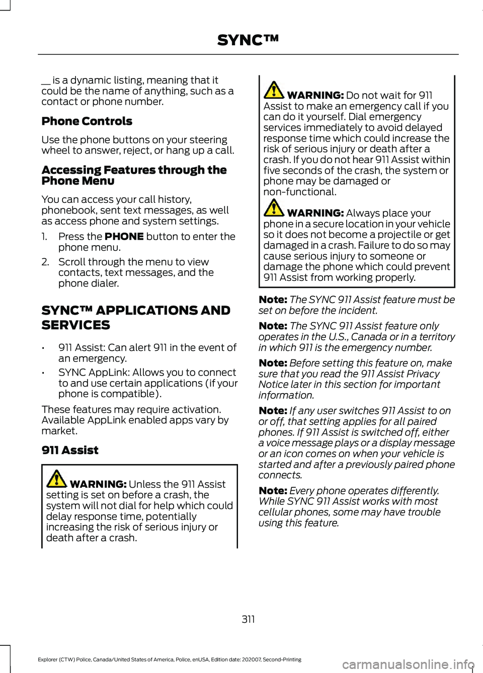 FORD POLICE INTERCEPTOR 2021 Manual PDF __ is a dynamic listing, meaning that it
could be the name of anything, such as a
contact or phone number.
Phone Controls
Use the phone buttons on your steering
wheel to answer, reject, or hang up a c FORD POLICE INTERCEPTOR 2021 Manual PDF __ is a dynamic listing, meaning that it
could be the name of anything, such as a
contact or phone number.
Phone Controls
Use the phone buttons on your steering
wheel to answer, reject, or hang up a c