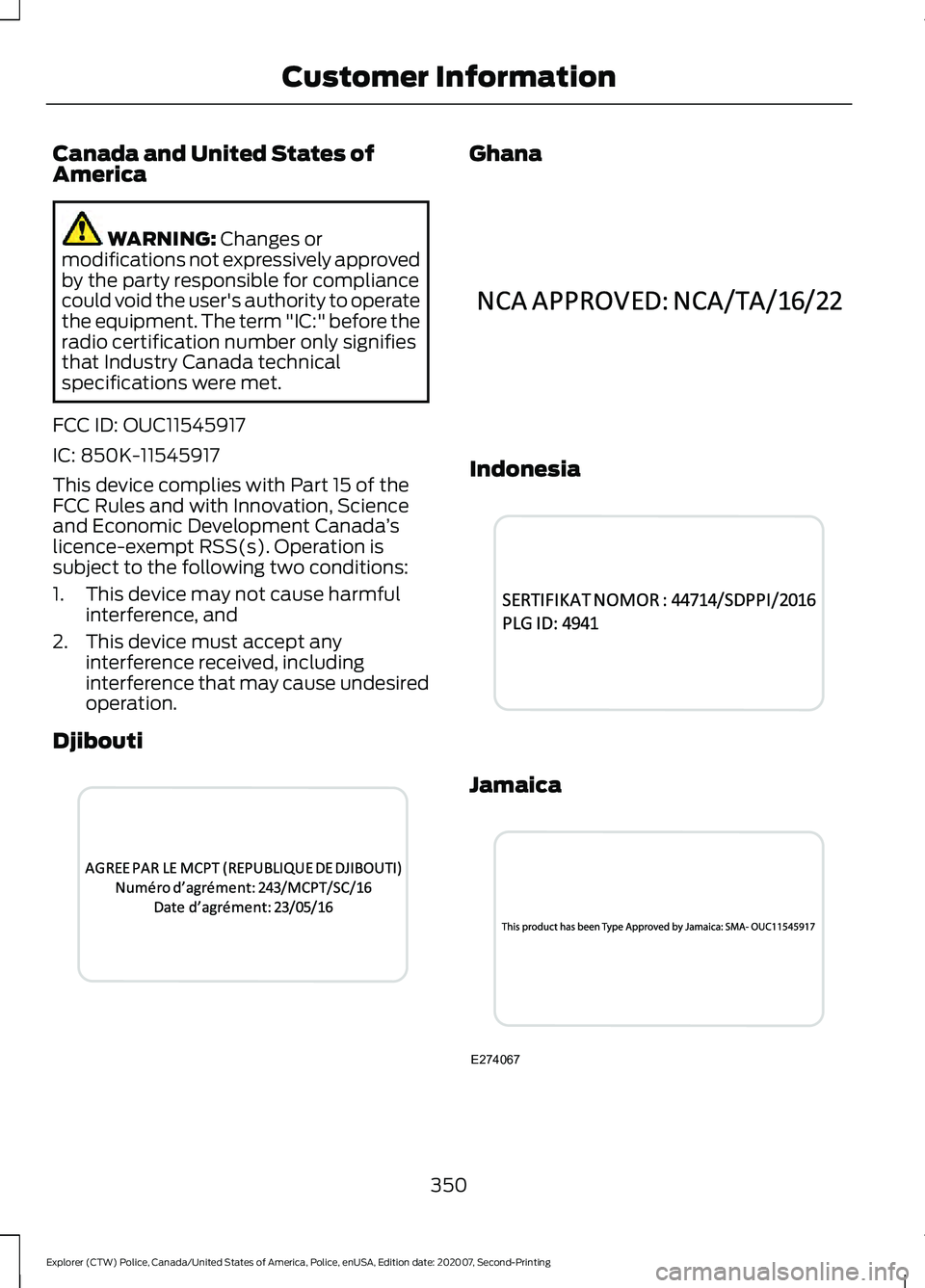 FORD POLICE INTERCEPTOR 2021 Owners Manual Canada and United States of
America
WARNING: Changes or
modifications not expressively approved
by the party responsible for compliance
could void the user's authority to operate
the equipment. Th FORD POLICE INTERCEPTOR 2021 Owners Manual Canada and United States of
America
WARNING: Changes or
modifications not expressively approved
by the party responsible for compliance
could void the user's authority to operate
the equipment. Th