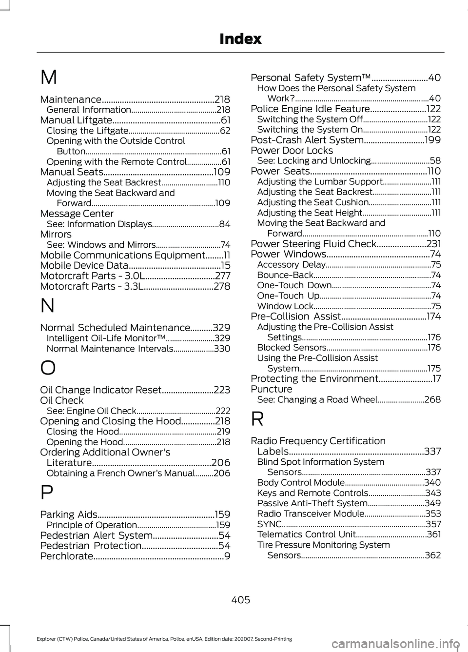 FORD POLICE INTERCEPTOR 2021  Owners Manual M
Maintenance..................................................218
General Information.......................................... 218
Manual Liftgate................................................61
C