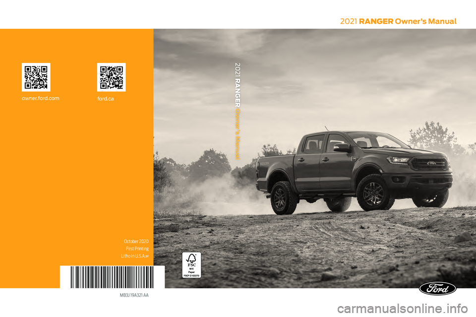 FORD RANGER 2021  Owners Manual MB3J 19A321 AA
2021 RANGER Owner’s Manual
ford.caowner.ford.com
2021 RANGER Owner’s Manual
October 2020 First Printing
Litho in U.S.A.w     