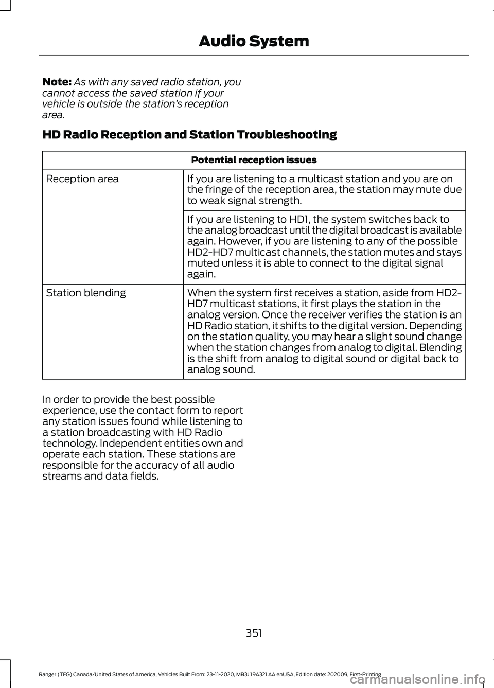 FORD RANGER 2021 Owners Manual Note:
As with any saved radio station, you
cannot access the saved station if your
vehicle is outside the station ’s reception
area.
HD Radio Reception and Station Troubleshooting Potential receptio FORD RANGER 2021 Owners Manual Note:
As with any saved radio station, you
cannot access the saved station if your
vehicle is outside the station ’s reception
area.
HD Radio Reception and Station Troubleshooting Potential receptio