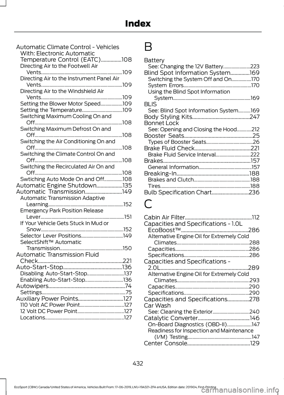 FORD ECOSPORT 2020  Owners Manual Automatic Climate Control - VehiclesWith: Electronic AutomaticTemperature Control (EATC)...............108Directing Air to the Footwell AirVents........................................................