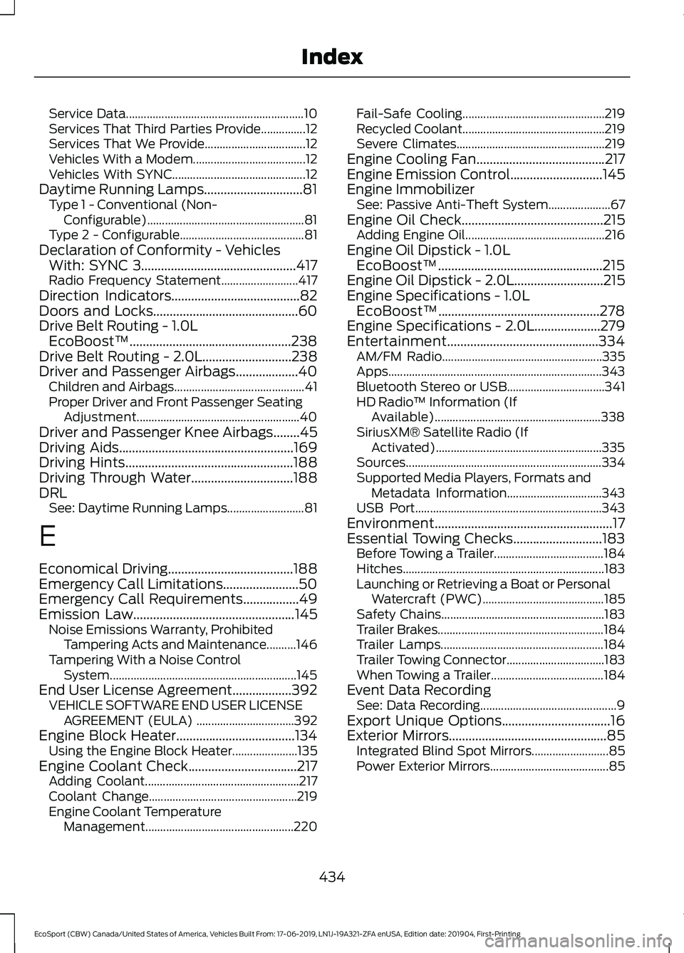 FORD ECOSPORT 2020  Owners Manual Service Data............................................................10Services That Third Parties Provide...............12Services That We Provide..................................12Vehicles With 