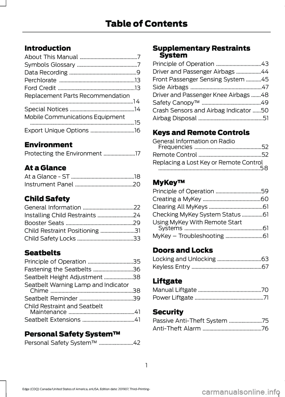 FORD EDGE 2020 Owners Manual Introduction
About This Manual
..........................................7
Symbols Glossary ............................................
7
Data Recording .............................................. FORD EDGE 2020 Owners Manual Introduction
About This Manual
..........................................7
Symbols Glossary ............................................
7
Data Recording ..............................................