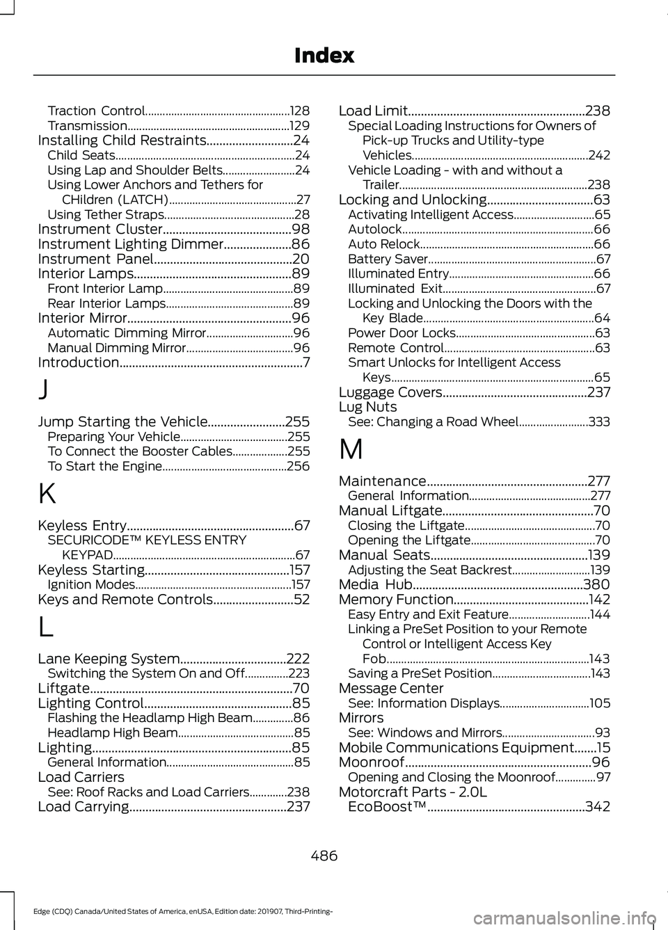 FORD EDGE 2020  Owners Manual Traction Control..................................................
128
Transmission........................................................ 129
Installing Child Restraints...........................24