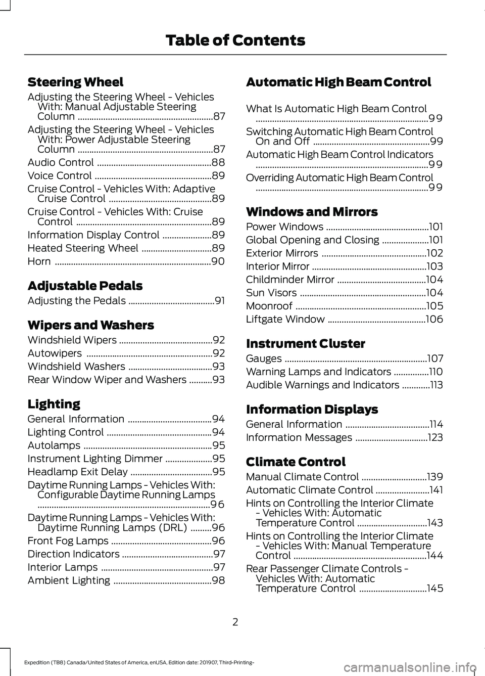 FORD EXPEDITION 2020  Owners Manual Steering Wheel
Adjusting the Steering Wheel - Vehicles
With: Manual Adjustable Steering
Column ..........................................................87
Adjusting the Steering Wheel - Vehicles With