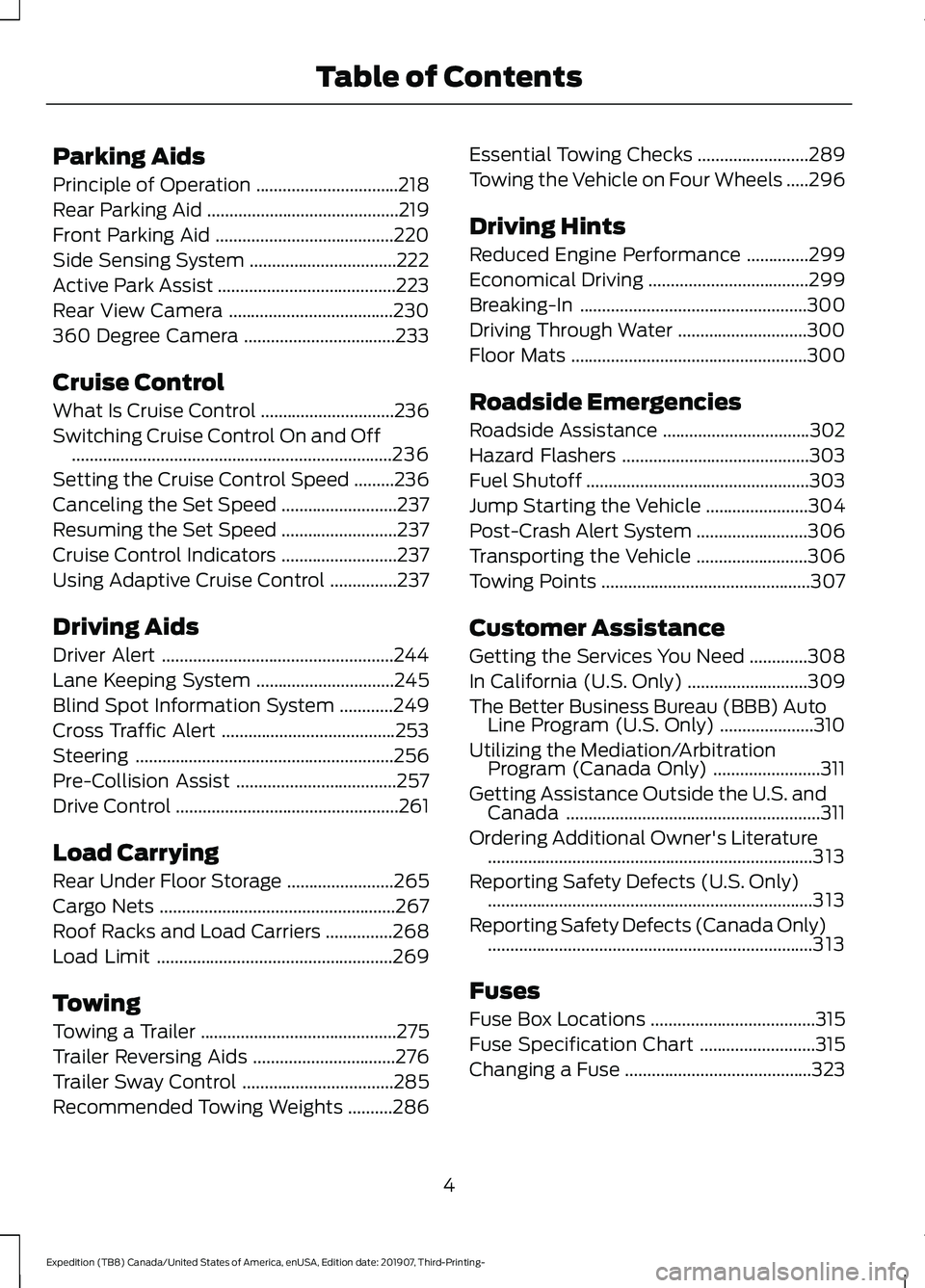 FORD EXPEDITION 2020  Owners Manual Parking Aids
Principle of Operation
................................218
Rear Parking Aid ...........................................
219
Front Parking Aid ........................................
220
