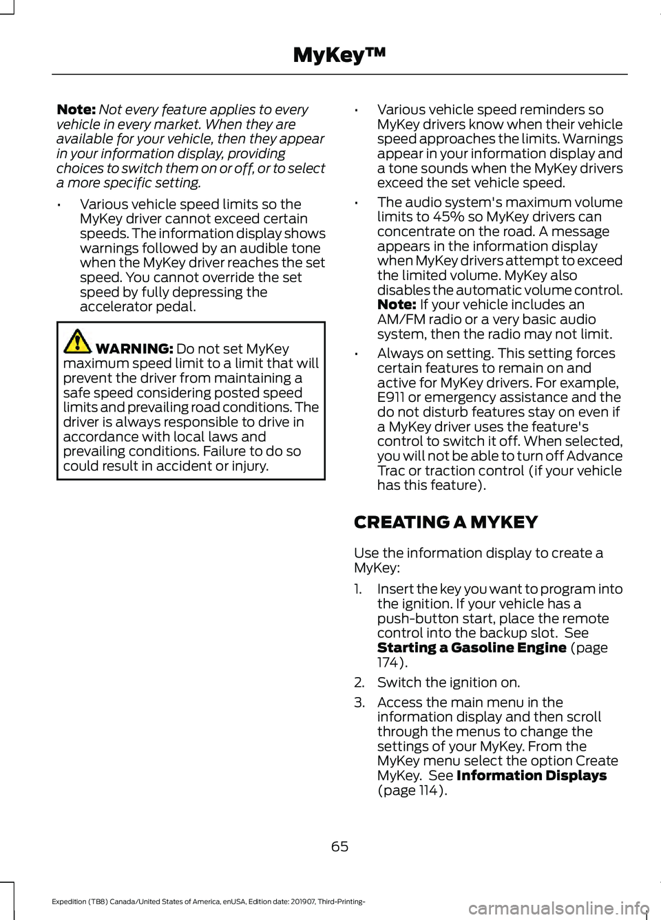 FORD EXPEDITION 2020 Repair Manual Note:
Not every feature applies to every
vehicle in every market. When they are
available for your vehicle, then they appear
in your information display, providing
choices to switch them on or off, or FORD EXPEDITION 2020 Repair Manual Note:
Not every feature applies to every
vehicle in every market. When they are
available for your vehicle, then they appear
in your information display, providing
choices to switch them on or off, or
