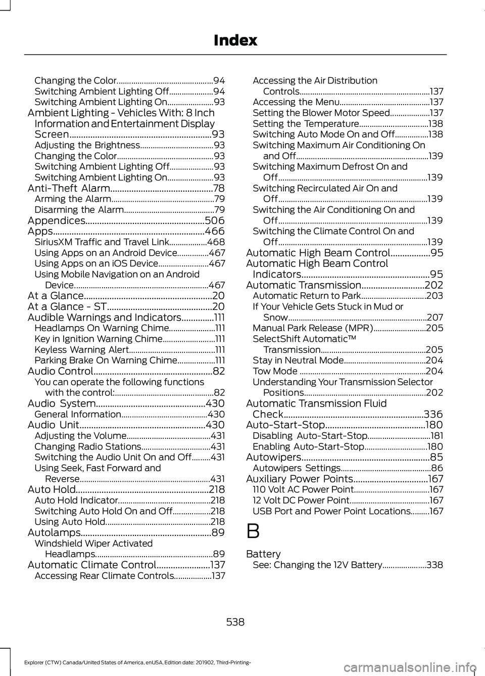 FORD EXPLORER 2020 Owners Manual Changing the Color..............................................
94
Switching Ambient Lighting Off..................... 94
Switching Ambient Lighting On...................... 93
Ambient Lighting - Veh FORD EXPLORER 2020 Owners Manual Changing the Color..............................................
94
Switching Ambient Lighting Off..................... 94
Switching Ambient Lighting On...................... 93
Ambient Lighting - Veh