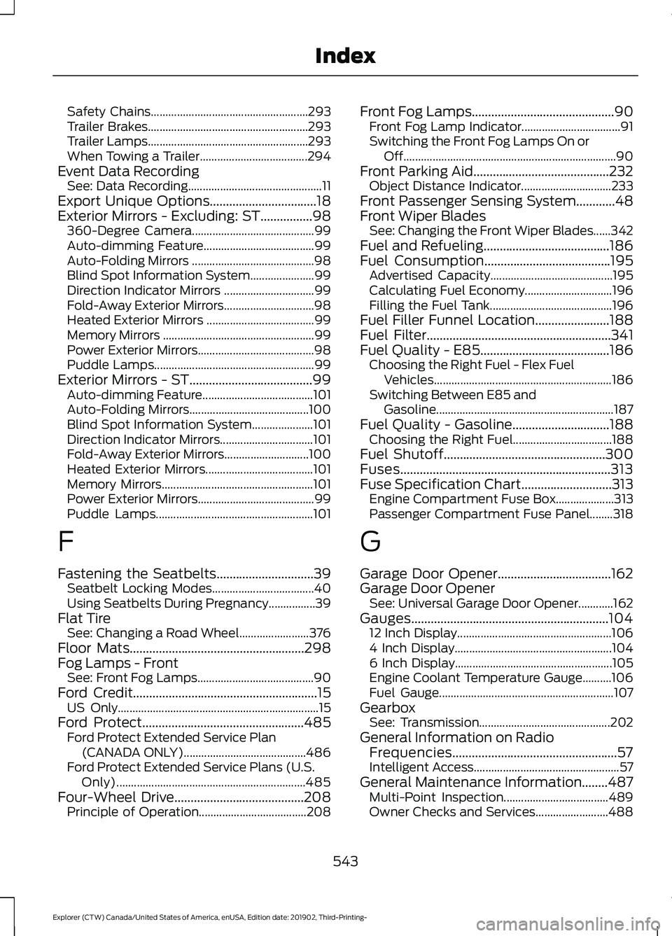 FORD EXPLORER 2020 Service Manual Safety Chains......................................................
293
Trailer Brakes....................................................... 293
Trailer Lamps.........................................