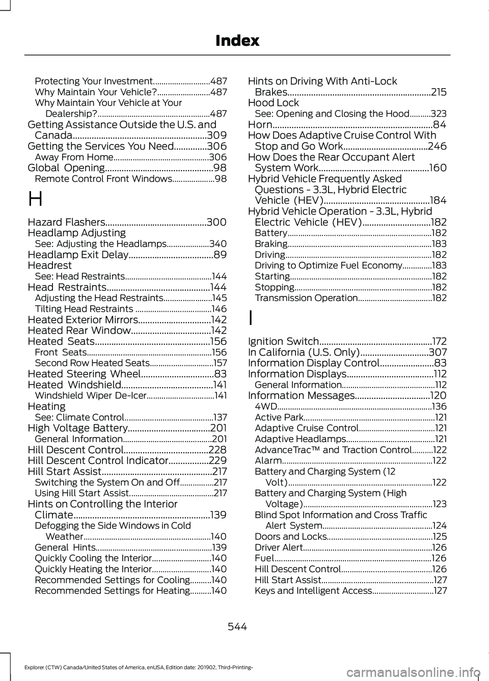 FORD EXPLORER 2020 Owners Manual Protecting Your Investment...........................
487
Why Maintain Your Vehicle?......................... 487
Why Maintain Your Vehicle at Your Dealership?......................................... FORD EXPLORER 2020 Owners Manual Protecting Your Investment...........................
487
Why Maintain Your Vehicle?......................... 487
Why Maintain Your Vehicle at Your Dealership?.........................................