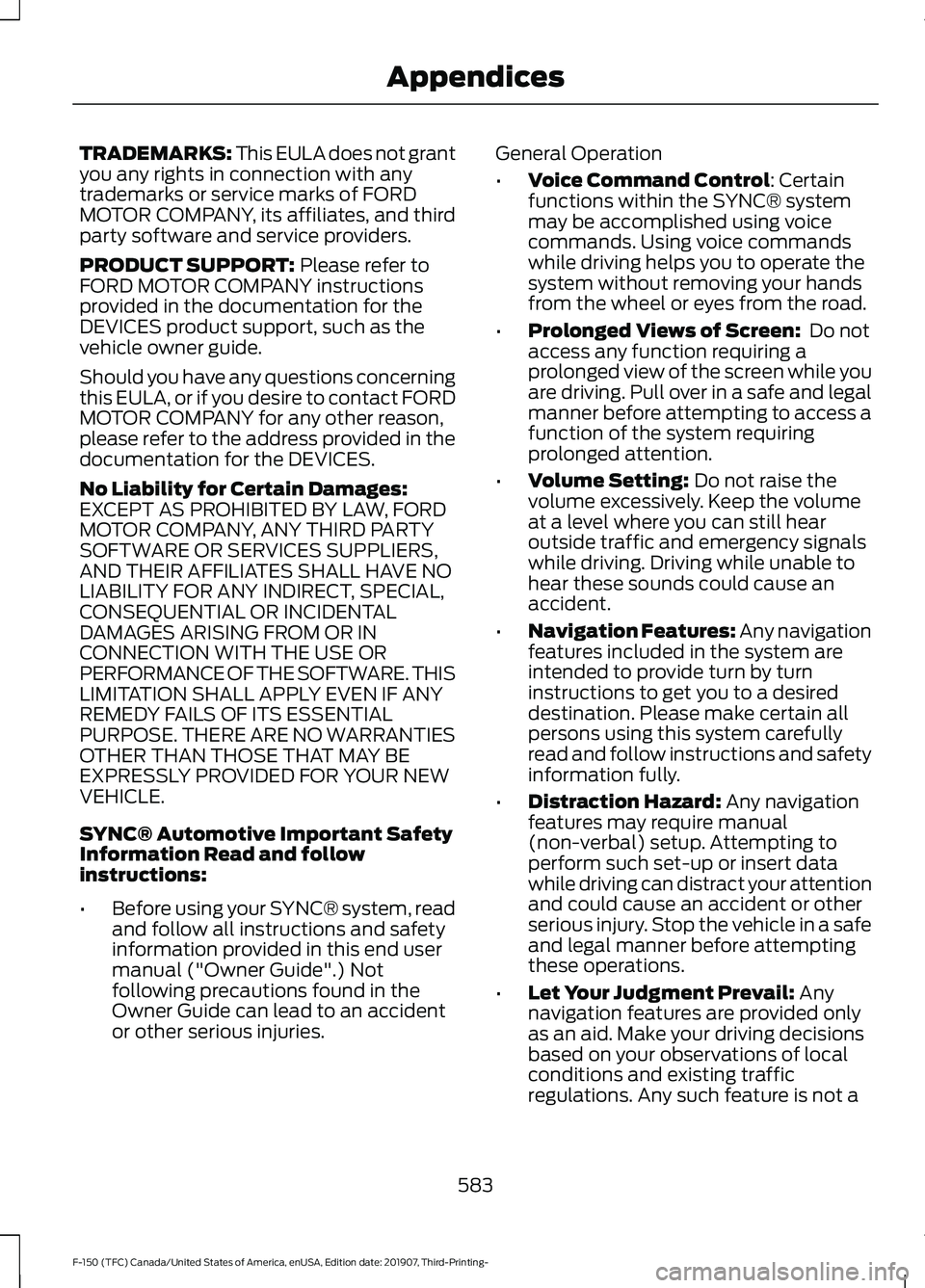 FORD F-150 2020 Owners Manual TRADEMARKS: This EULA does not grant
you any rights in connection with any
trademarks or service marks of FORD
MOTOR COMPANY, its affiliates, and third
party software and service providers.
PRODUCT SU FORD F-150 2020 Owners Manual TRADEMARKS: This EULA does not grant
you any rights in connection with any
trademarks or service marks of FORD
MOTOR COMPANY, its affiliates, and third
party software and service providers.
PRODUCT SU