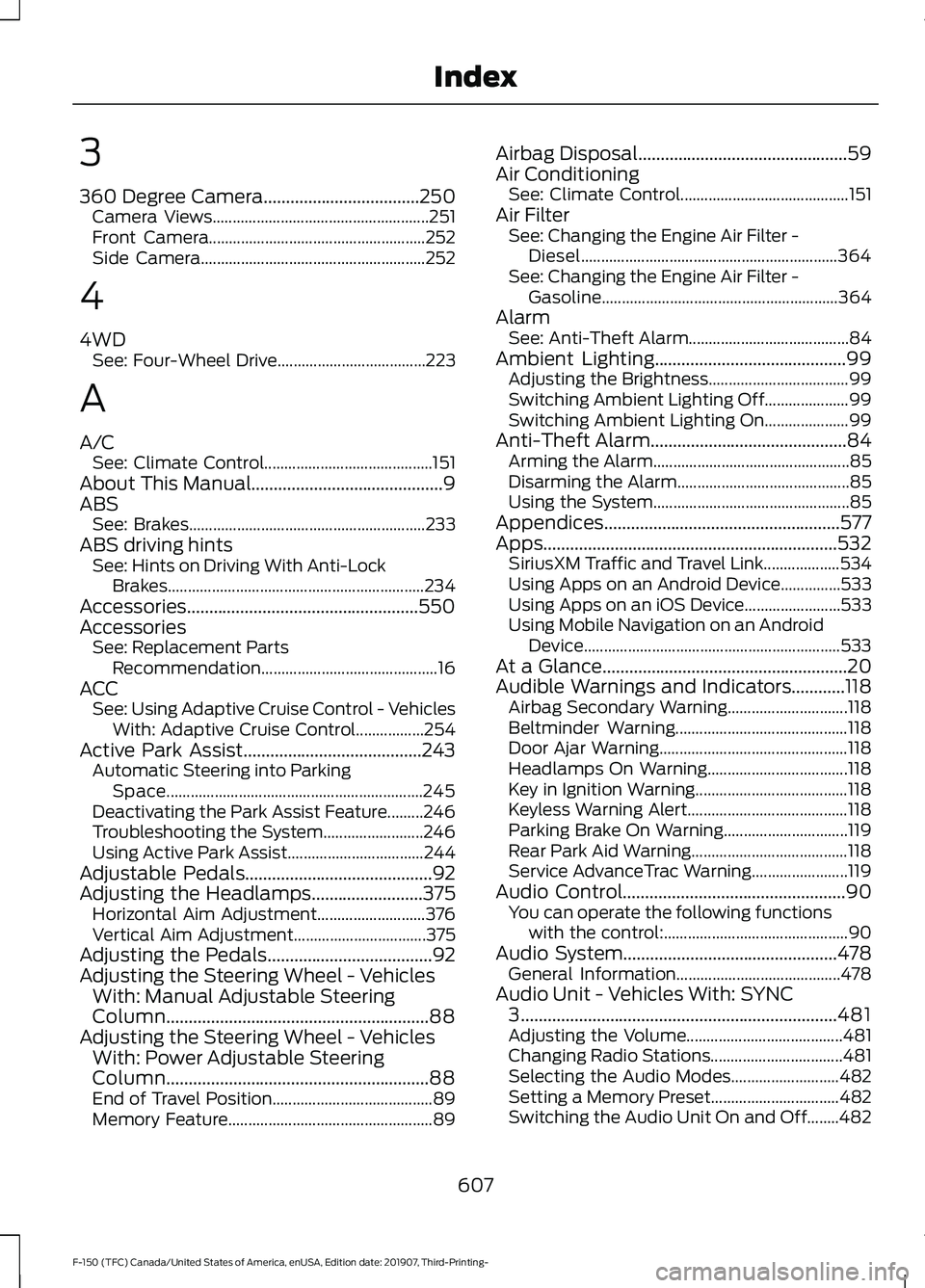 FORD F-150 2020 Owners Manual 3
360 Degree Camera...................................250
Camera Views...................................................... 251
Front Camera...................................................... 252
