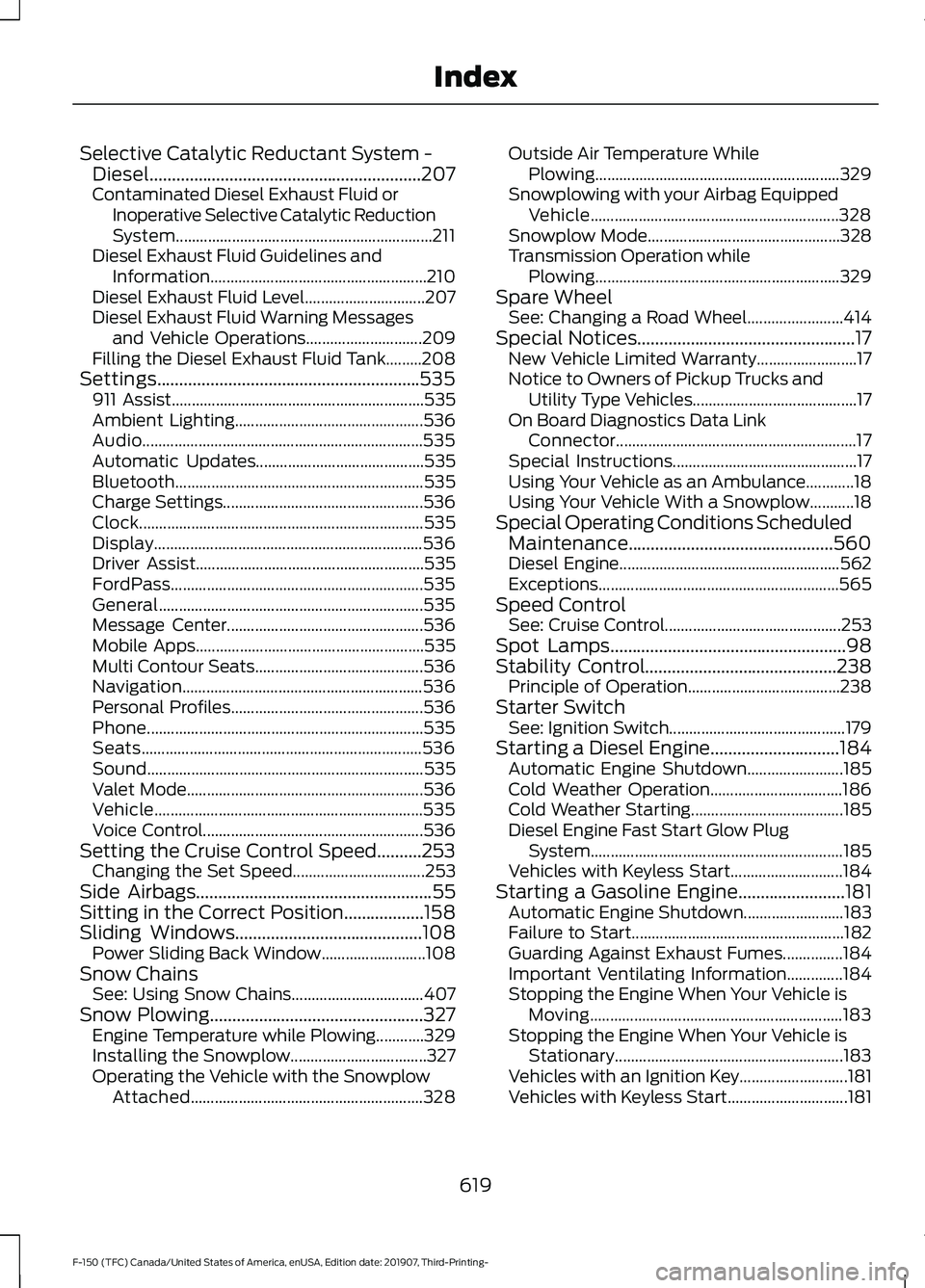 FORD F-150 2020  Owners Manual Selective Catalytic Reductant System -
Diesel.............................................................207
Contaminated Diesel Exhaust Fluid or Inoperative Selective Catalytic Reduction
System.....