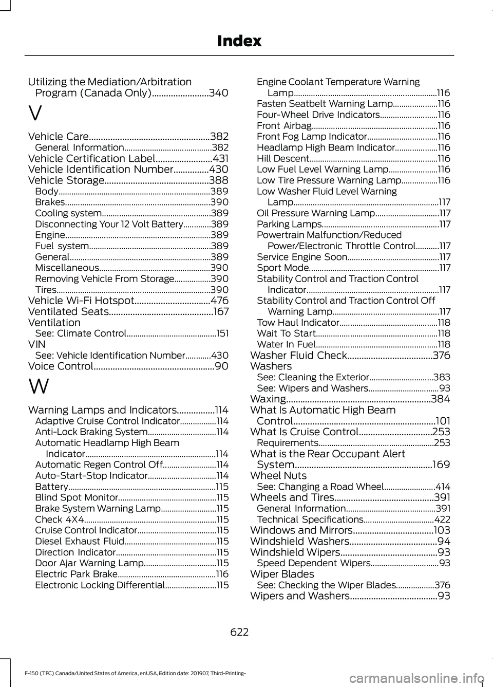 FORD F-150 2020 Owners Manual Utilizing the Mediation/Arbitration
Program (Canada Only)........................340
V
Vehicle Care...................................................382
General Information........................... FORD F-150 2020 Owners Manual Utilizing the Mediation/Arbitration
Program (Canada Only)........................340
V
Vehicle Care...................................................382
General Information...........................