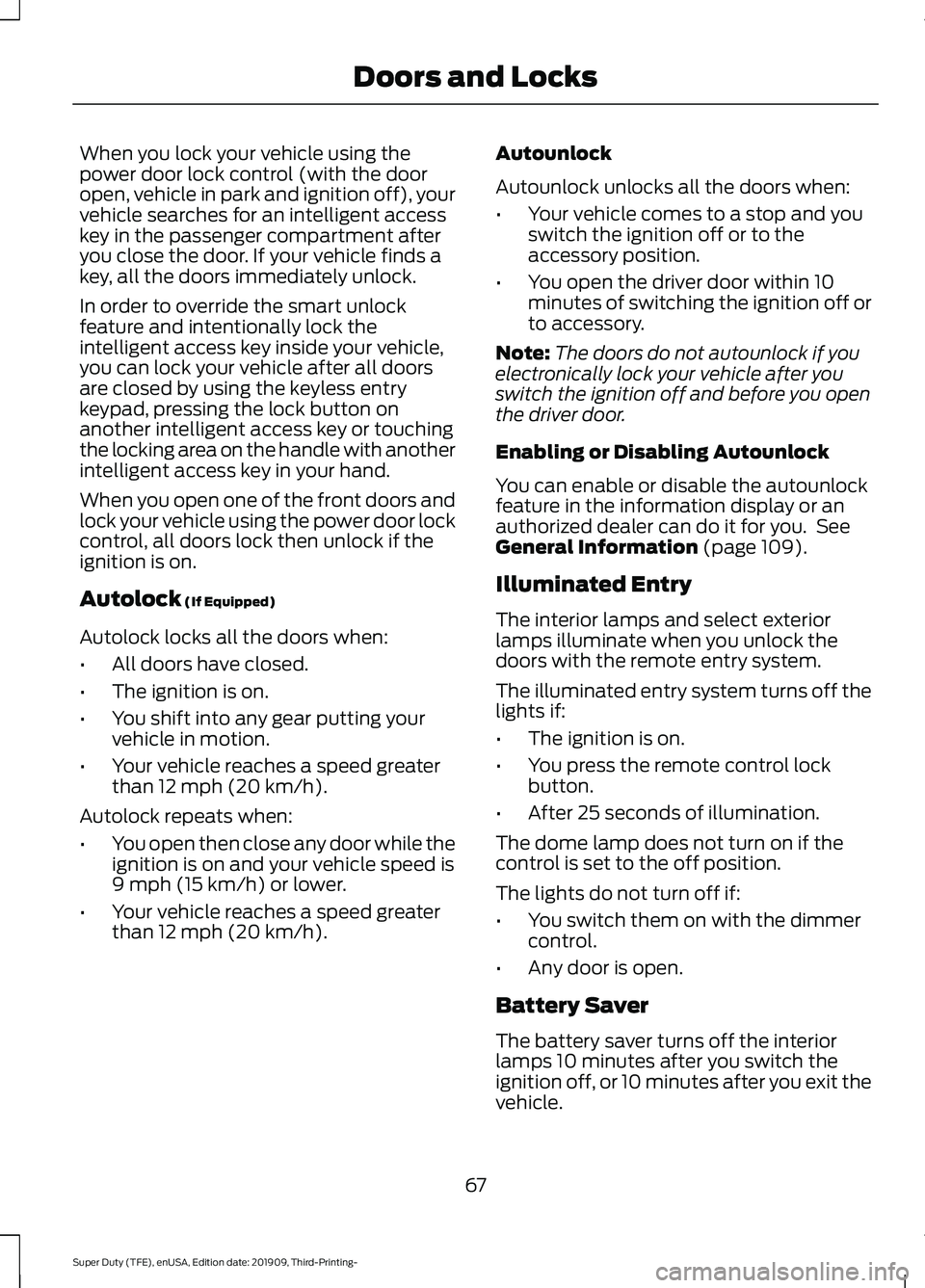 FORD F-350 2020 Owners Manual When you lock your vehicle using the
power door lock control (with the door
open, vehicle in park and ignition off), your
vehicle searches for an intelligent access
key in the passenger compartment af FORD F-350 2020 Owners Manual When you lock your vehicle using the
power door lock control (with the door
open, vehicle in park and ignition off), your
vehicle searches for an intelligent access
key in the passenger compartment af