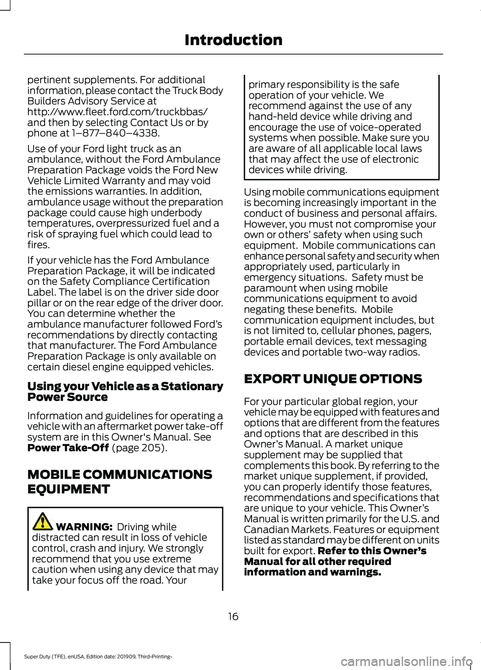 FORD F-450 2020 Owners Manual pertinent supplements. For additional
information, please contact the Truck Body
Builders Advisory Service at
http://www.fleet.ford.com/truckbbas/
and then by selecting Contact Us or by
phone at 1–8 FORD F-450 2020 Owners Manual pertinent supplements. For additional
information, please contact the Truck Body
Builders Advisory Service at
http://www.fleet.ford.com/truckbbas/
and then by selecting Contact Us or by
phone at 1–8