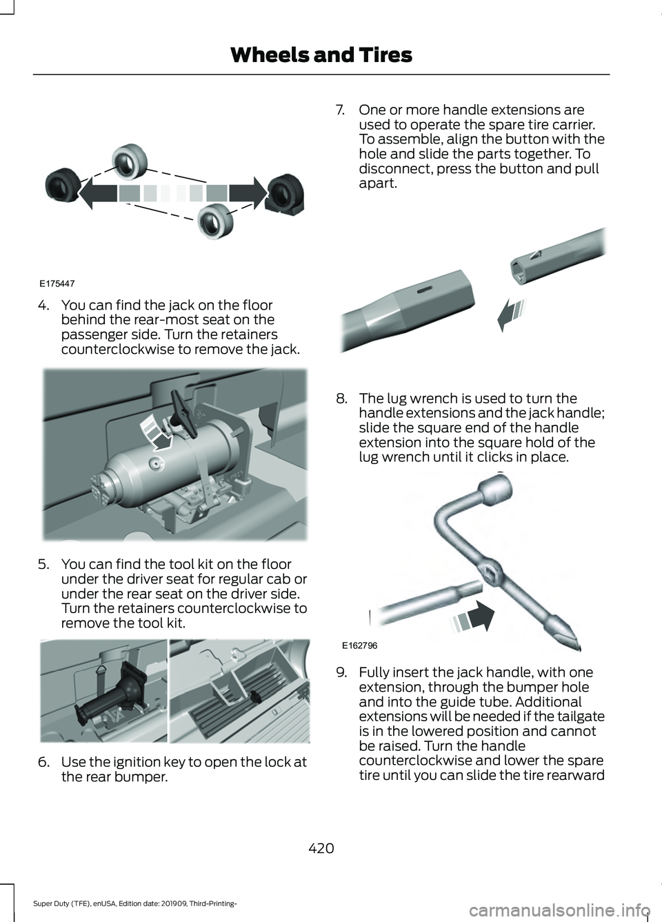 FORD F-450 2020 Manual PDF 4. You can find the jack on the floor
behind the rear-most seat on the
passenger side. Turn the retainers
counterclockwise to remove the jack. 5. You can find the tool kit on the floor
under the drive FORD F-450 2020 Manual PDF 4. You can find the jack on the floor
behind the rear-most seat on the
passenger side. Turn the retainers
counterclockwise to remove the jack. 5. You can find the tool kit on the floor
under the drive