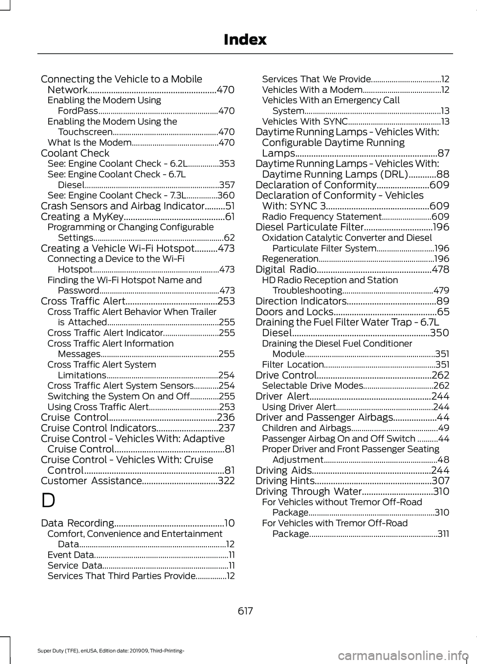 FORD F-450 2020 Repair Manual Connecting the Vehicle to a Mobile
Network........................................................470
Enabling the Modem Using FordPass.......................................................... 470
En FORD F-450 2020 Repair Manual Connecting the Vehicle to a Mobile
Network........................................................470
Enabling the Modem Using FordPass.......................................................... 470
En