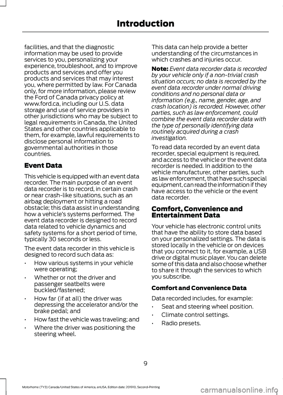 FORD F-53 2020  Owners Manual facilities, and that the diagnostic
information may be used to provide
services to you, personalizing your
experience, troubleshoot, and to improve
products and services and offer you
products and ser