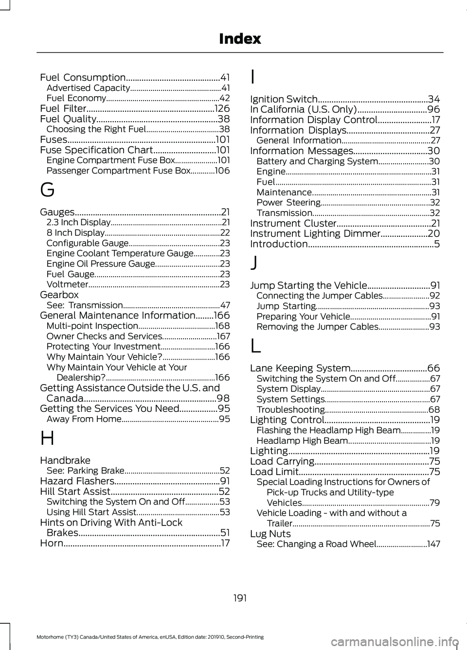 FORD F-53 2020  Owners Manual Fuel Consumption..........................................41
Advertised Capacity............................................. 41
Fuel Economy........................................................ 42