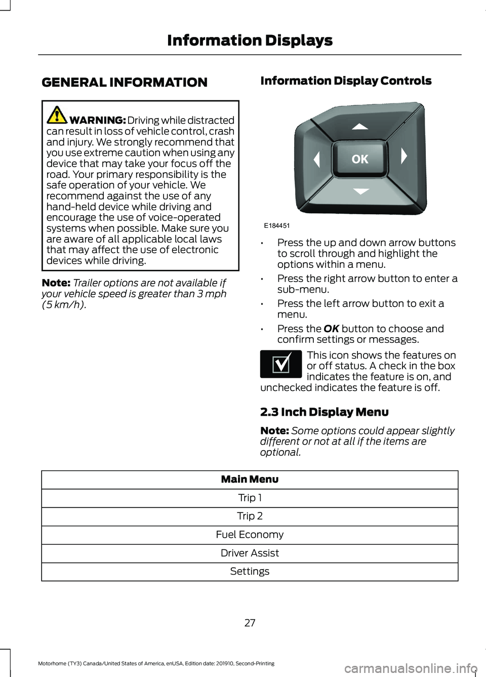 FORD F-53 2020 Owners Manual GENERAL INFORMATION
WARNING: Driving while distracted
can result in loss of vehicle control, crash
and injury. We strongly recommend that
you use extreme caution when using any
device that may take yo FORD F-53 2020 Owners Manual GENERAL INFORMATION
WARNING: Driving while distracted
can result in loss of vehicle control, crash
and injury. We strongly recommend that
you use extreme caution when using any
device that may take yo