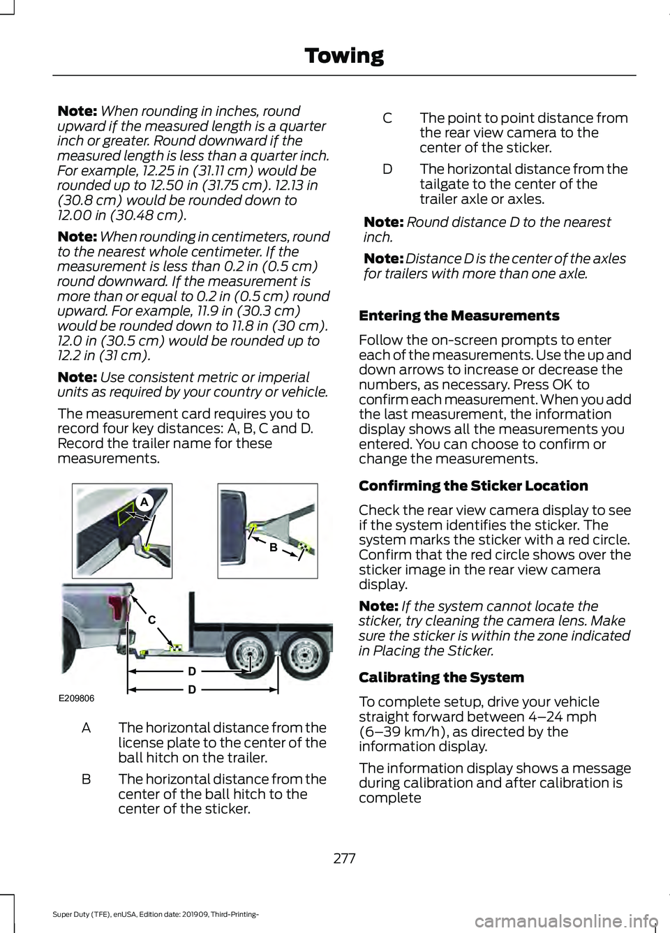 FORD F-550 2020 Owners Manual Note:
When rounding in inches, round
upward if the measured length is a quarter
inch or greater. Round downward if the
measured length is less than a quarter inch.
For example, 12.25 in (31.11 cm) wou FORD F-550 2020 Owners Manual Note:
When rounding in inches, round
upward if the measured length is a quarter
inch or greater. Round downward if the
measured length is less than a quarter inch.
For example, 12.25 in (31.11 cm) wou