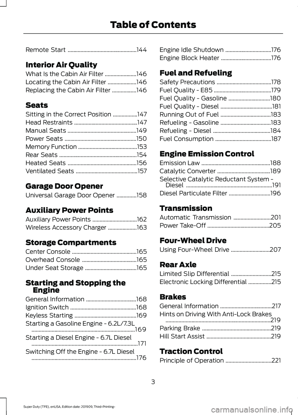FORD F-550 2020 Owners Manual Remote Start
................................................144
Interior Air Quality
What Is the Cabin Air Filter ......................
146
Locating the Cabin Air Filter ....................
146
Rep FORD F-550 2020 Owners Manual Remote Start
................................................144
Interior Air Quality
What Is the Cabin Air Filter ......................
146
Locating the Cabin Air Filter ....................
146
Rep