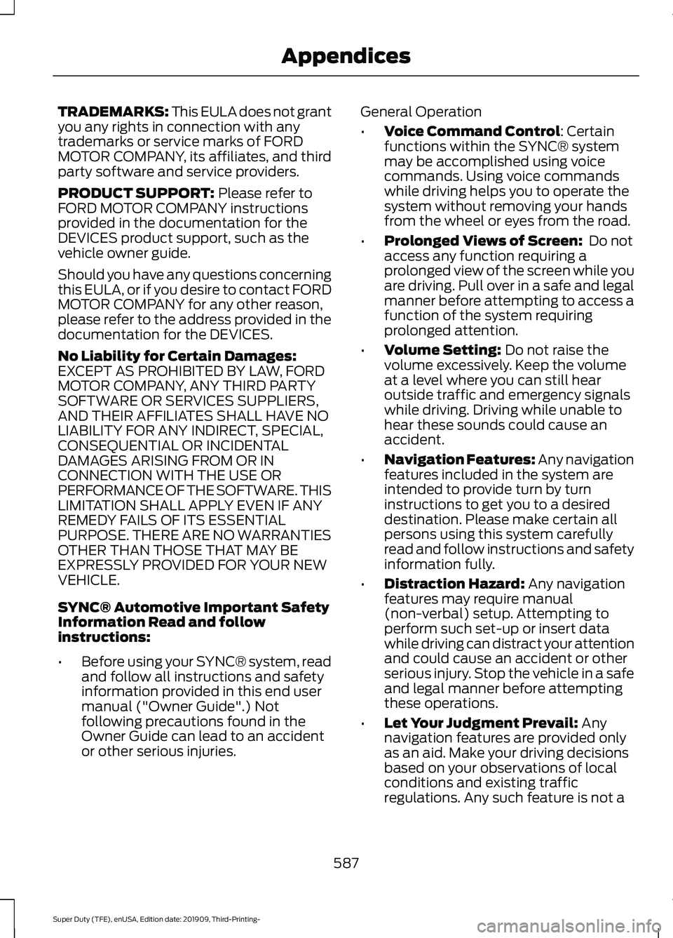 FORD F-550 2020 Owners Manual TRADEMARKS: This EULA does not grant
you any rights in connection with any
trademarks or service marks of FORD
MOTOR COMPANY, its affiliates, and third
party software and service providers.
PRODUCT SU FORD F-550 2020 Owners Manual TRADEMARKS: This EULA does not grant
you any rights in connection with any
trademarks or service marks of FORD
MOTOR COMPANY, its affiliates, and third
party software and service providers.
PRODUCT SU