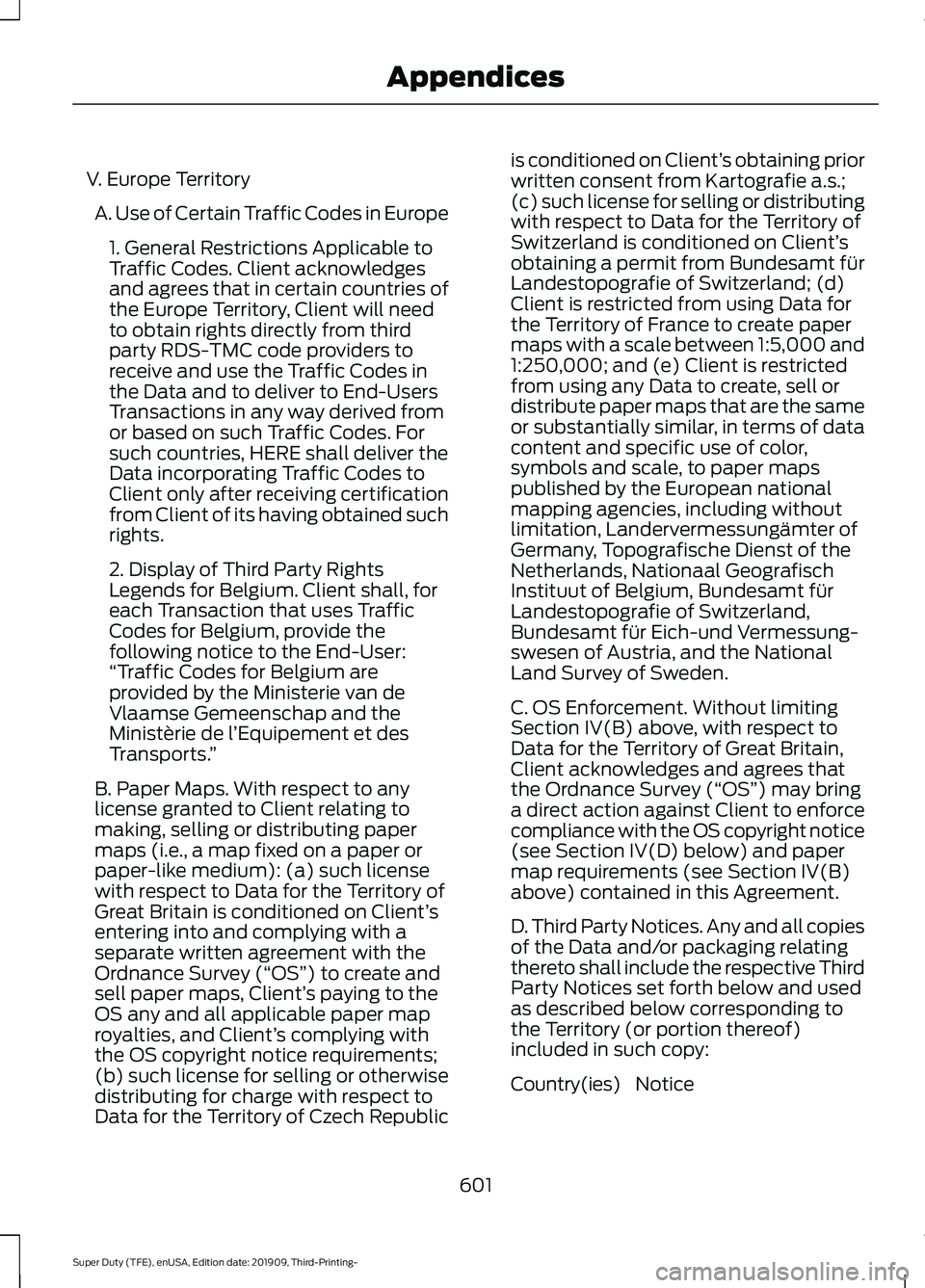 FORD F-550 2020 Owners Manual V. Europe Territory
A. Use of Certain Traffic Codes in Europe 1. General Restrictions Applicable to
Traffic Codes. Client acknowledges
and agrees that in certain countries of
the Europe Territory, Cli FORD F-550 2020 Owners Manual V. Europe Territory
A. Use of Certain Traffic Codes in Europe 1. General Restrictions Applicable to
Traffic Codes. Client acknowledges
and agrees that in certain countries of
the Europe Territory, Cli