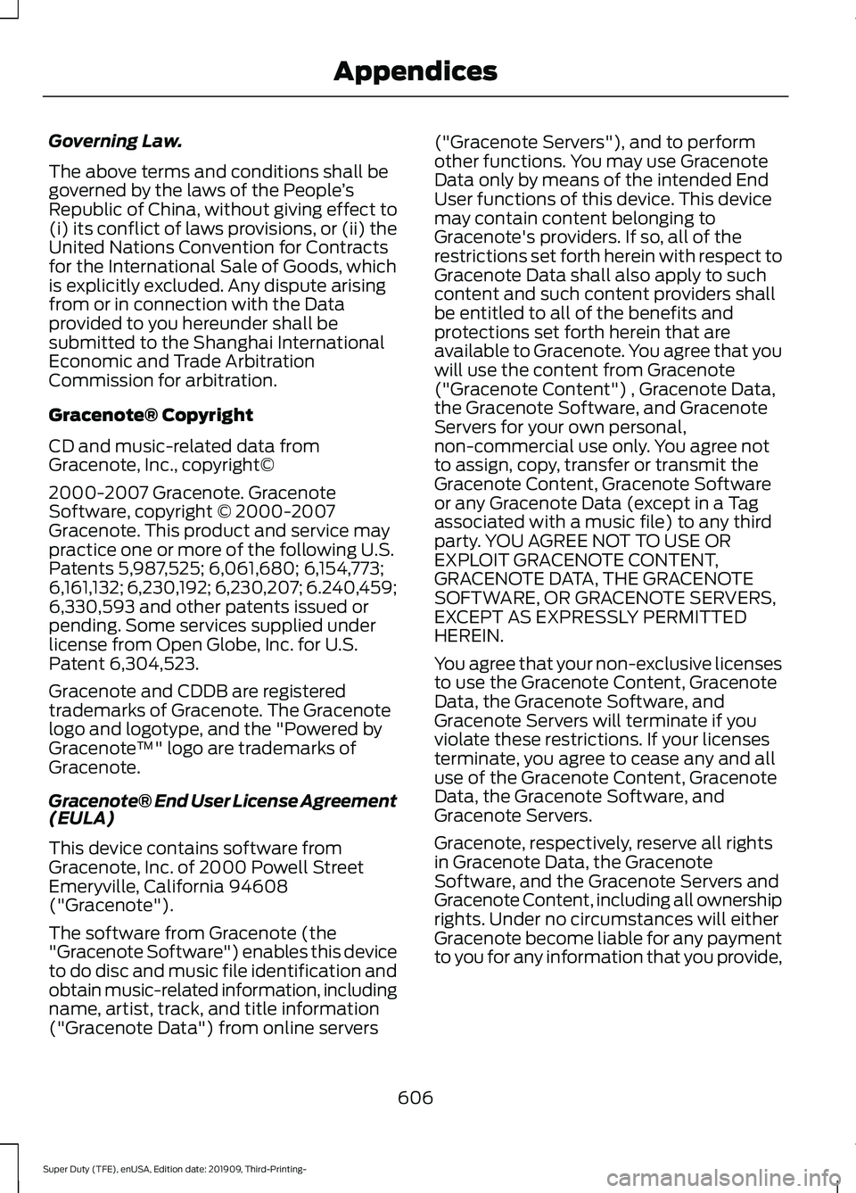 FORD F-550 2020 Owners Manual Governing Law.
The above terms and conditions shall be
governed by the laws of the People
’s
Republic of China, without giving effect to
(i) its conflict of laws provisions, or (ii) the
United Natio FORD F-550 2020 Owners Manual Governing Law.
The above terms and conditions shall be
governed by the laws of the People
’s
Republic of China, without giving effect to
(i) its conflict of laws provisions, or (ii) the
United Natio
