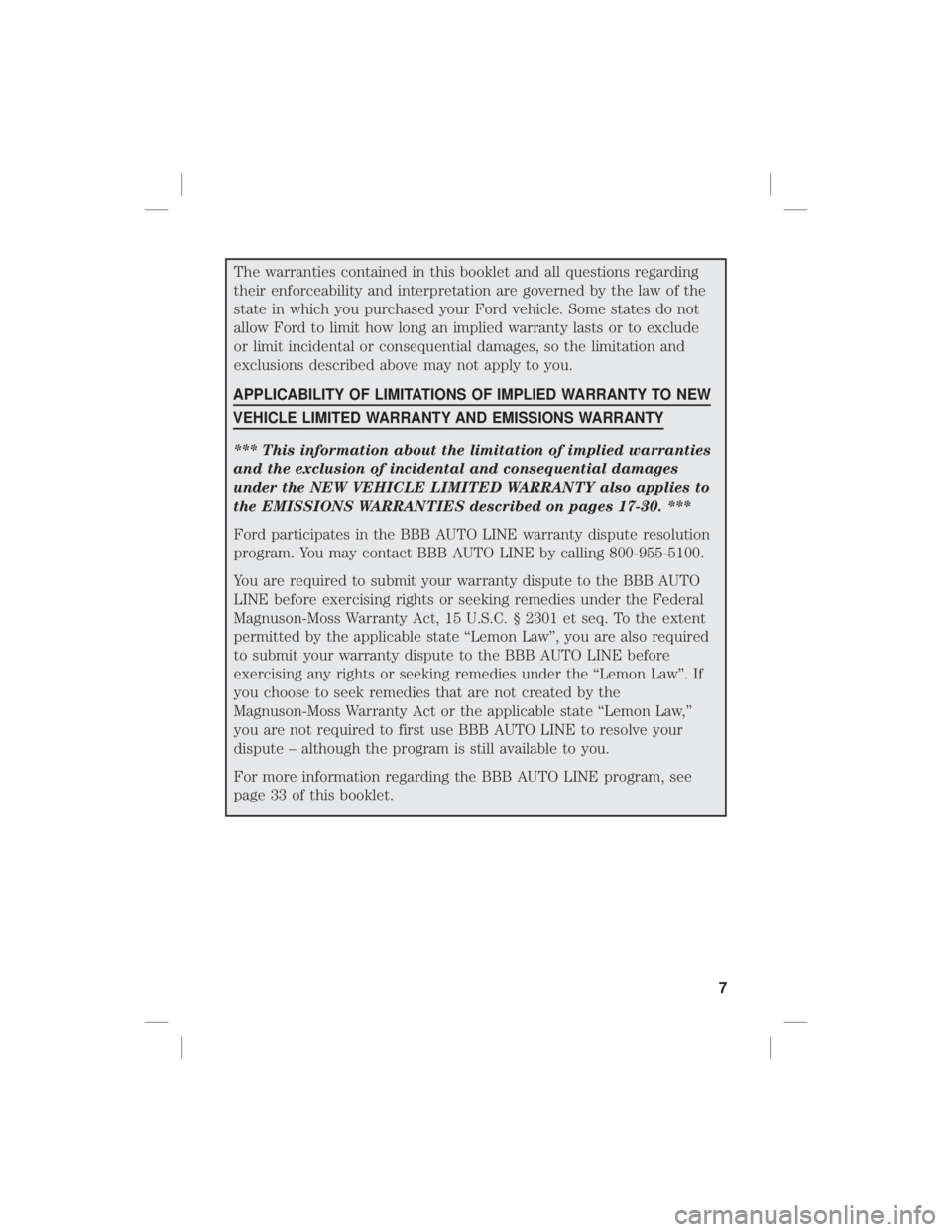 FORD F-550 2020 Warranty Guide The warranties contained in this booklet and all questions regarding
their enforceability and interpretation are governed by the law of the
state in which you purchased your Ford vehicle. Some states FORD F-550 2020 Warranty Guide The warranties contained in this booklet and all questions regarding
their enforceability and interpretation are governed by the law of the
state in which you purchased your Ford vehicle. Some states