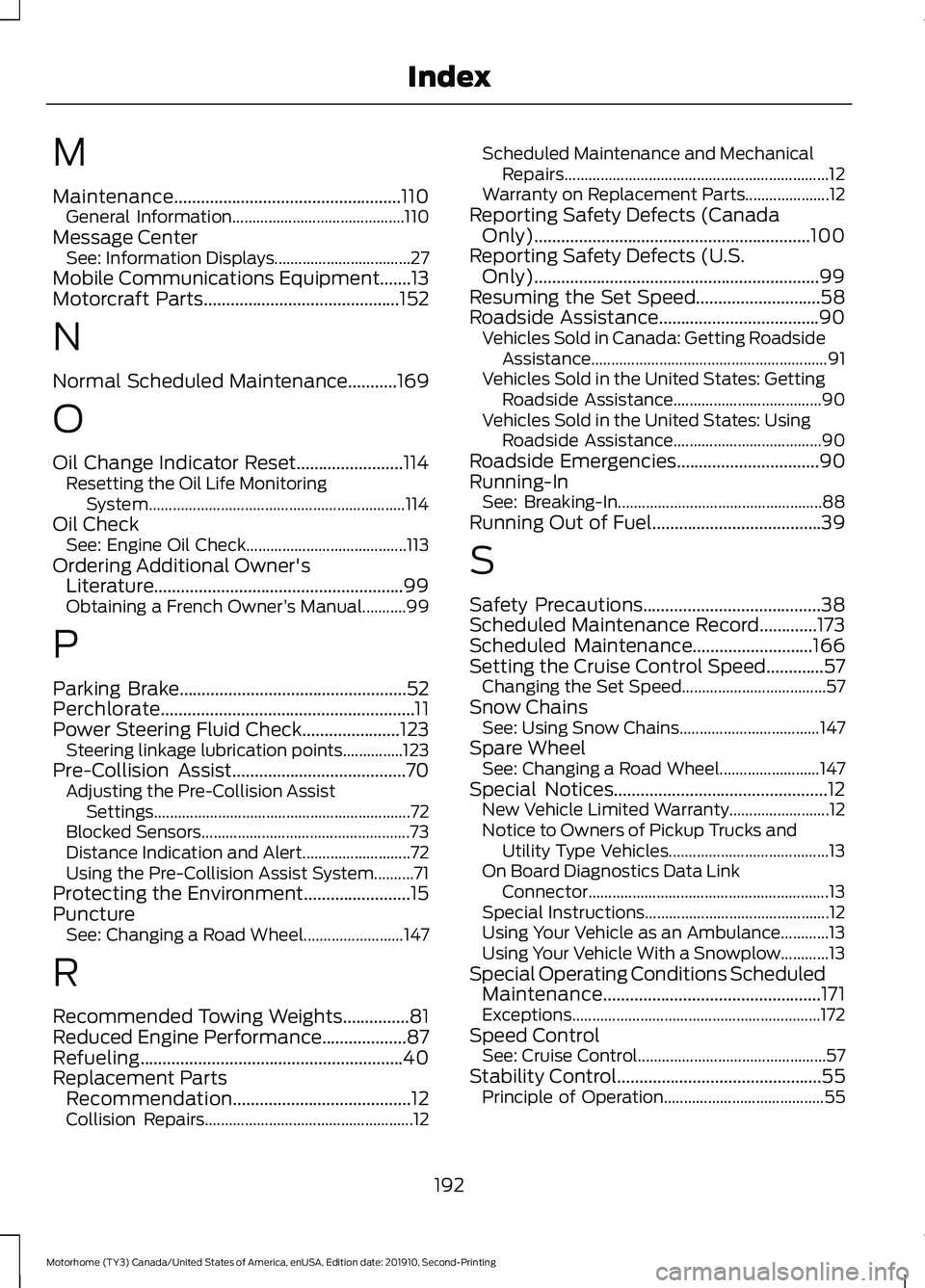 FORD F-59 2020 Service Manual M
Maintenance...................................................110
General Information........................................... 110
Message Center See: Information Displays......................... FORD F-59 2020 Service Manual M
Maintenance...................................................110
General Information........................................... 110
Message Center See: Information Displays.........................