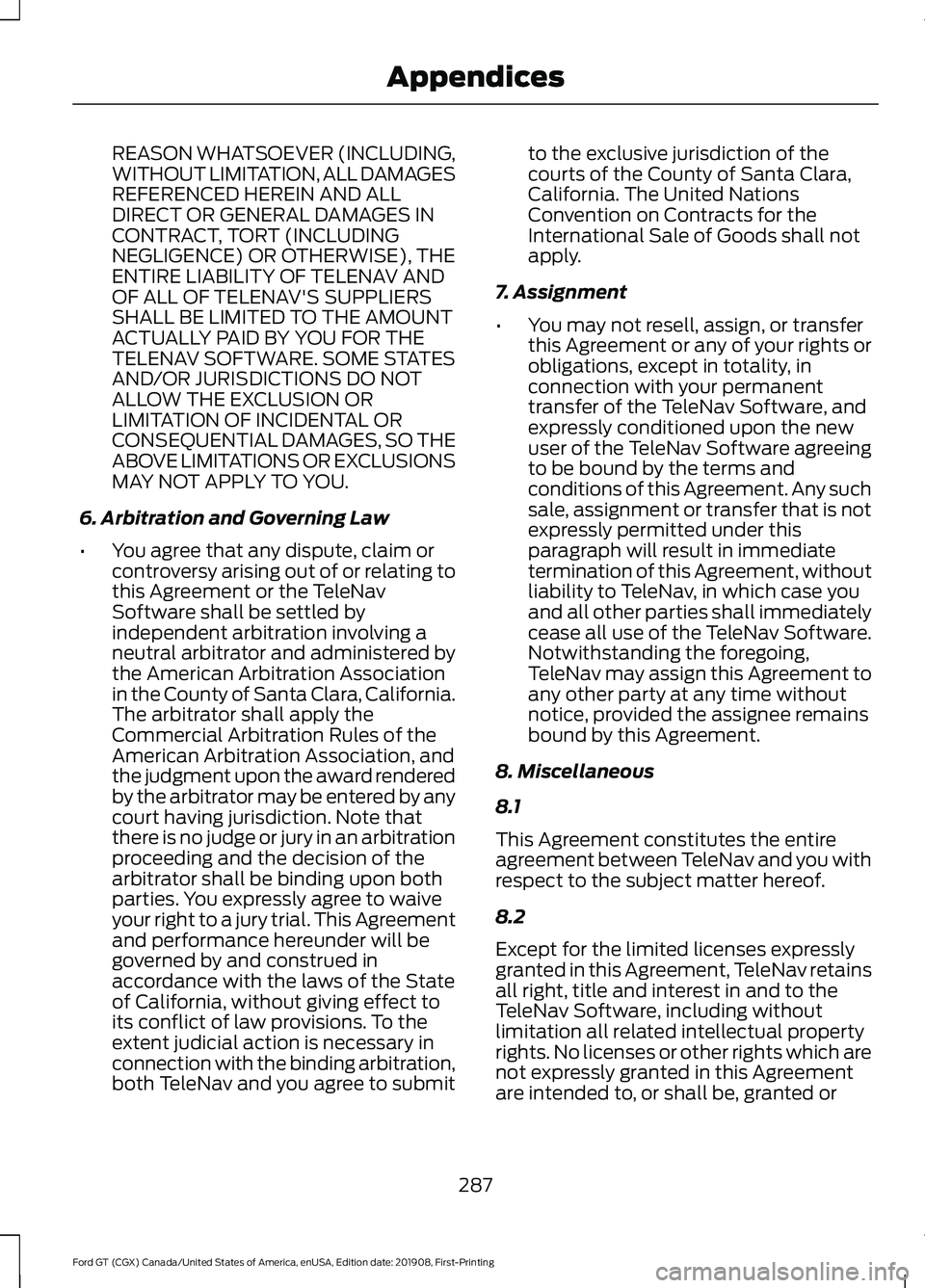 FORD GT 2020 Owners Manual REASON WHATSOEVER (INCLUDING,
WITHOUT LIMITATION, ALL DAMAGES
REFERENCED HEREIN AND ALL
DIRECT OR GENERAL DAMAGES IN
CONTRACT, TORT (INCLUDING
NEGLIGENCE) OR OTHERWISE), THE
ENTIRE LIABILITY OF TELENA FORD GT 2020 Owners Manual REASON WHATSOEVER (INCLUDING,
WITHOUT LIMITATION, ALL DAMAGES
REFERENCED HEREIN AND ALL
DIRECT OR GENERAL DAMAGES IN
CONTRACT, TORT (INCLUDING
NEGLIGENCE) OR OTHERWISE), THE
ENTIRE LIABILITY OF TELENA