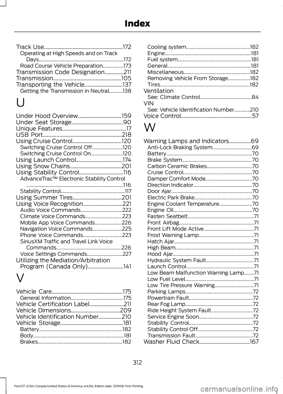 FORD GT 2020 Owners Guide Track Use..........................................................172
Operating at High Speeds and on Track
Days..................................................................... 172
Road Course V FORD GT 2020 Owners Guide Track Use..........................................................172
Operating at High Speeds and on Track
Days..................................................................... 172
Road Course V