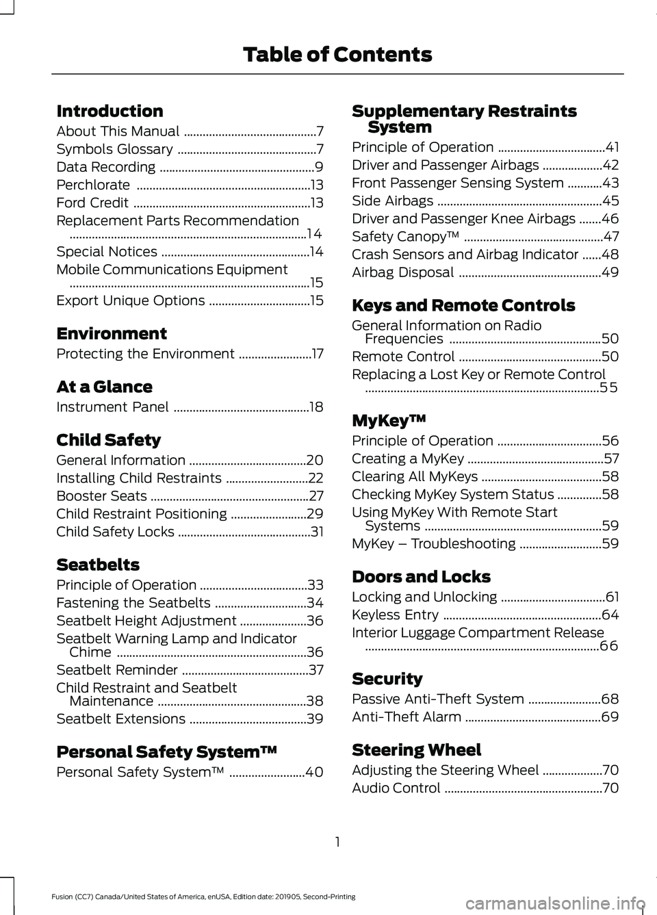 FORD FUSION 2020  Owners Manual Introduction
About This Manual
..........................................7
Symbols Glossary ............................................
7
Data Recording ..............................................