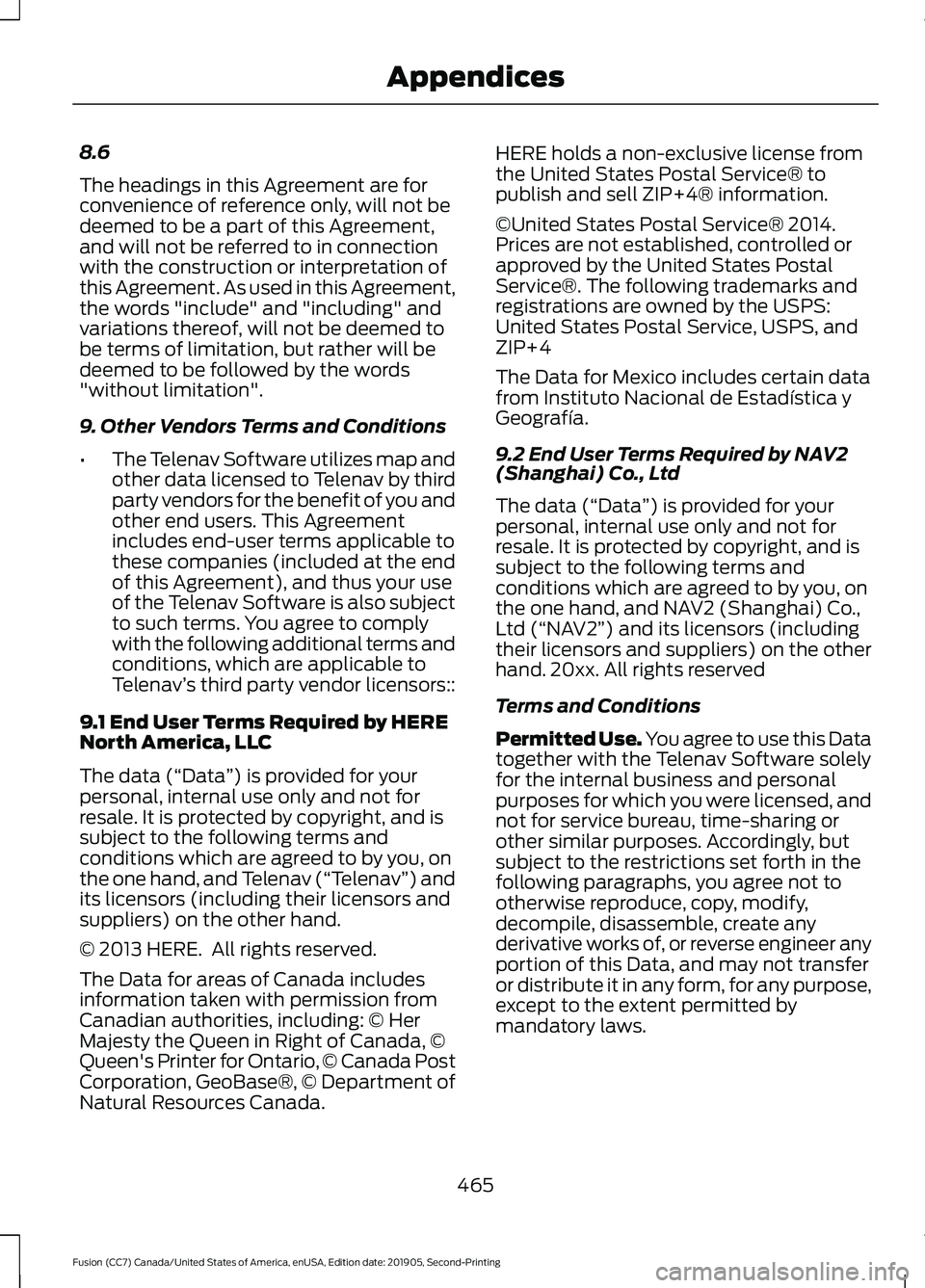 FORD FUSION 2020 Owners Manual 8.6
The headings in this Agreement are for
convenience of reference only, will not be
deemed to be a part of this Agreement,
and will not be referred to in connection
with the construction or interpre FORD FUSION 2020 Owners Manual 8.6
The headings in this Agreement are for
convenience of reference only, will not be
deemed to be a part of this Agreement,
and will not be referred to in connection
with the construction or interpre