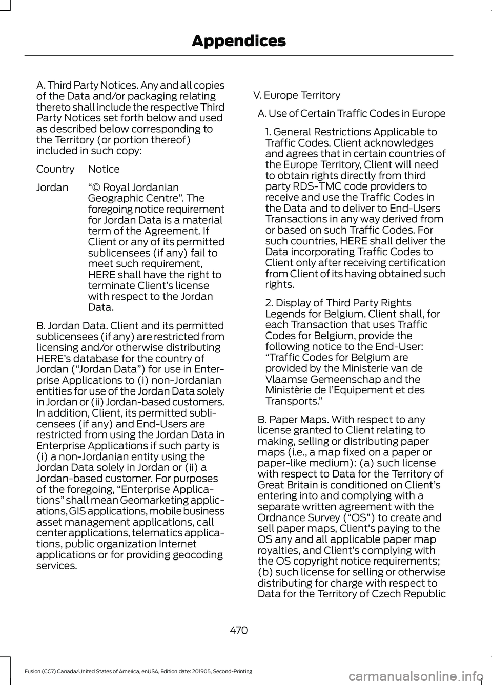 FORD FUSION 2020 Owners Manual A. Third Party Notices. Any and all copies
of the Data and/or packaging relating
thereto shall include the respective Third
Party Notices set forth below and used
as described below corresponding to
t FORD FUSION 2020 Owners Manual A. Third Party Notices. Any and all copies
of the Data and/or packaging relating
thereto shall include the respective Third
Party Notices set forth below and used
as described below corresponding to
t
