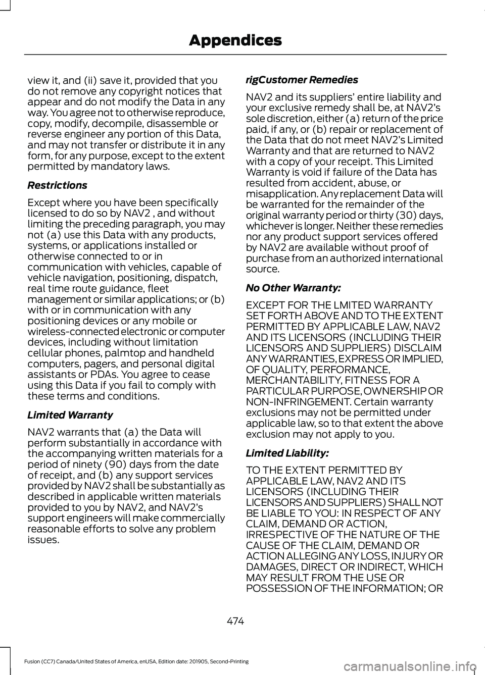 FORD FUSION 2020 User Guide view it, and (ii) save it, provided that you
do not remove any copyright notices that
appear and do not modify the Data in any
way. You agree not to otherwise reproduce,
copy, modify, decompile, disas FORD FUSION 2020 User Guide view it, and (ii) save it, provided that you
do not remove any copyright notices that
appear and do not modify the Data in any
way. You agree not to otherwise reproduce,
copy, modify, decompile, disas