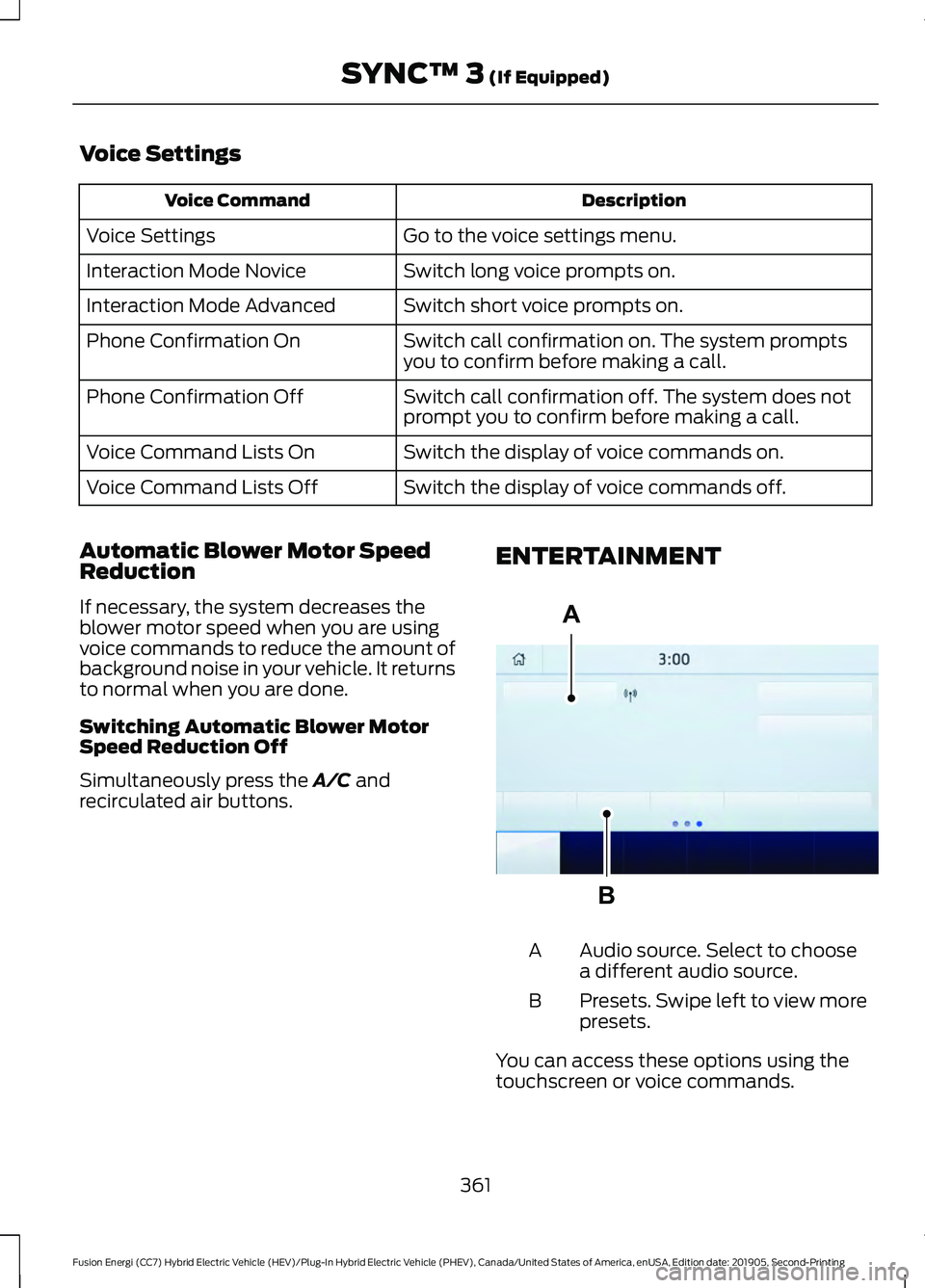 FORD FUSION/HYBRID 2020  Owners Manual Voice Settings
Description
Voice Command
Go to the voice settings menu.
Voice Settings
Switch long voice prompts on.
Interaction Mode Novice
Switch short voice prompts on.
Interaction Mode Advanced
Sw