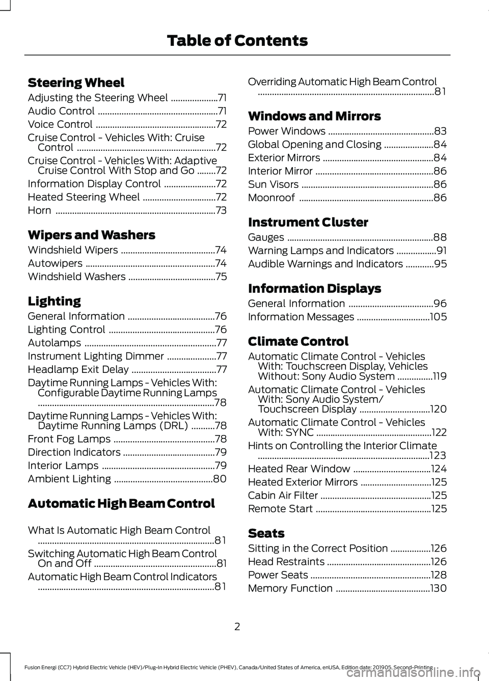 FORD FUSION/HYBRID 2020  Owners Manual Steering Wheel
Adjusting the Steering Wheel
....................71
Audio Control ...................................................
71
Voice Control ..................................................