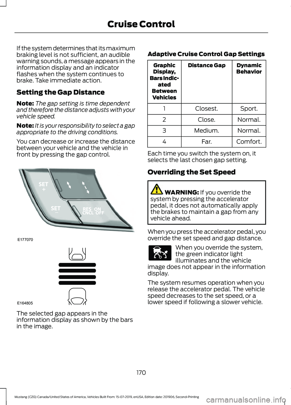 FORD MUSTANG 2020 Repair Manual If the system determines that its maximum
braking level is not sufficient, an audible
warning sounds, a message appears in the
information display and an indicator
flashes when the system continues to FORD MUSTANG 2020 Repair Manual If the system determines that its maximum
braking level is not sufficient, an audible
warning sounds, a message appears in the
information display and an indicator
flashes when the system continues to