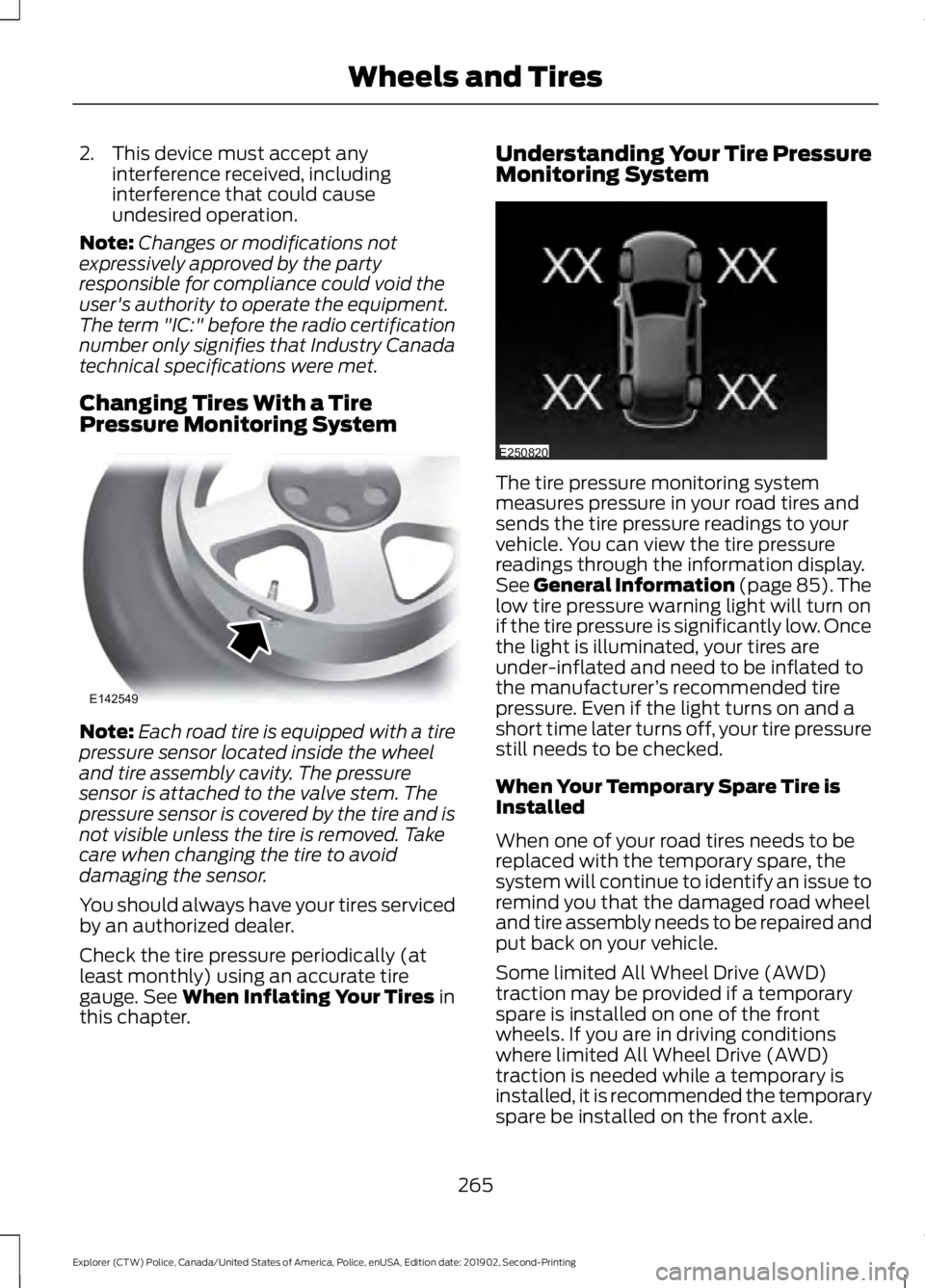 FORD POLICE INTERCEPTOR 2020 Owners Manual 2. This device must accept any
interference received, including
interference that could cause
undesired operation.
Note: Changes or modifications not
expressively approved by the party
responsible for FORD POLICE INTERCEPTOR 2020 Owners Manual 2. This device must accept any
interference received, including
interference that could cause
undesired operation.
Note: Changes or modifications not
expressively approved by the party
responsible for