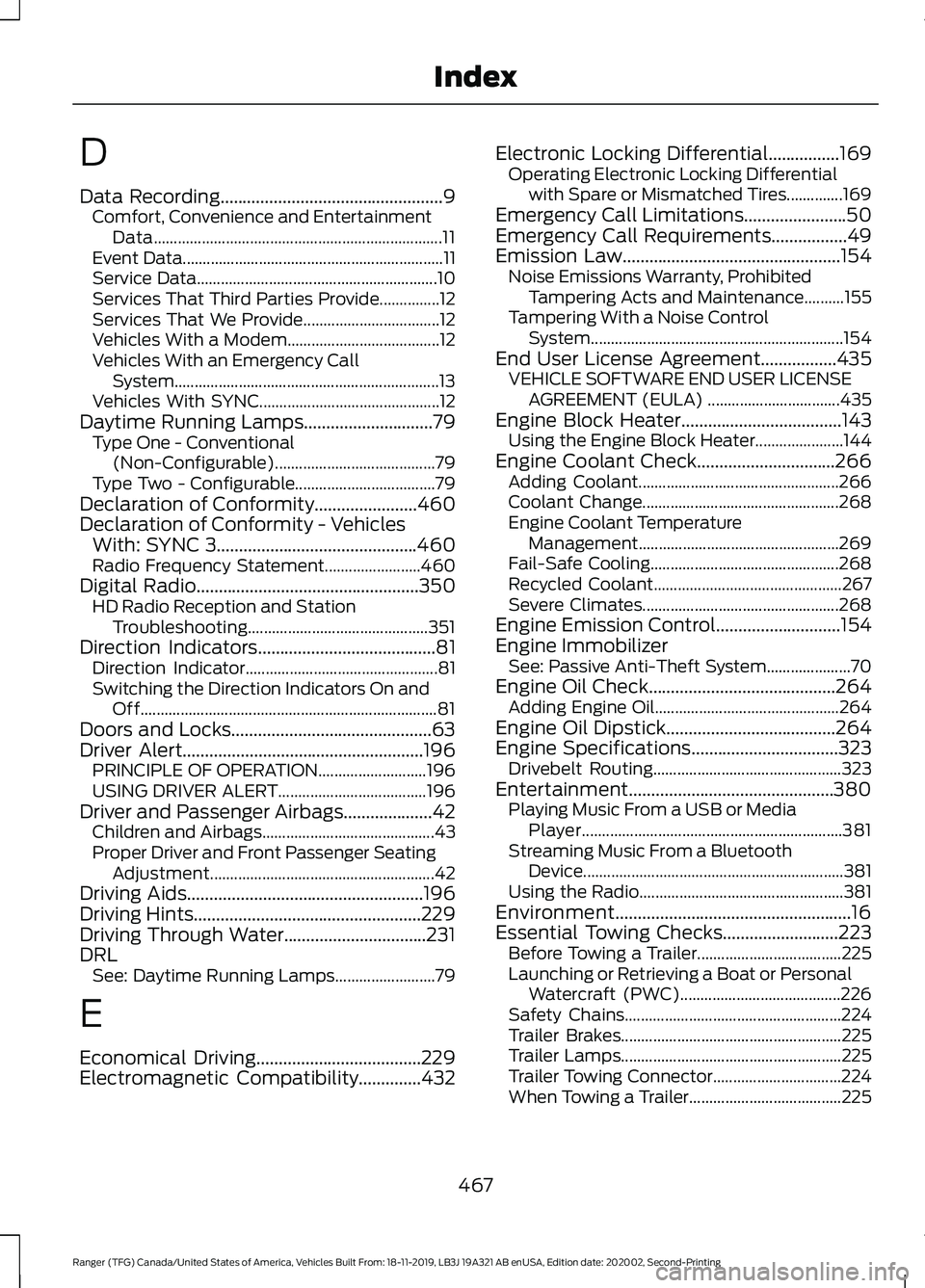 FORD RANGER 2020 Service Manual D
Data Recording..................................................9
Comfort, Convenience and Entertainment
Data........................................................................\
11
Event Data. FORD RANGER 2020 Service Manual D
Data Recording..................................................9
Comfort, Convenience and Entertainment
Data........................................................................\
11
Event Data.
