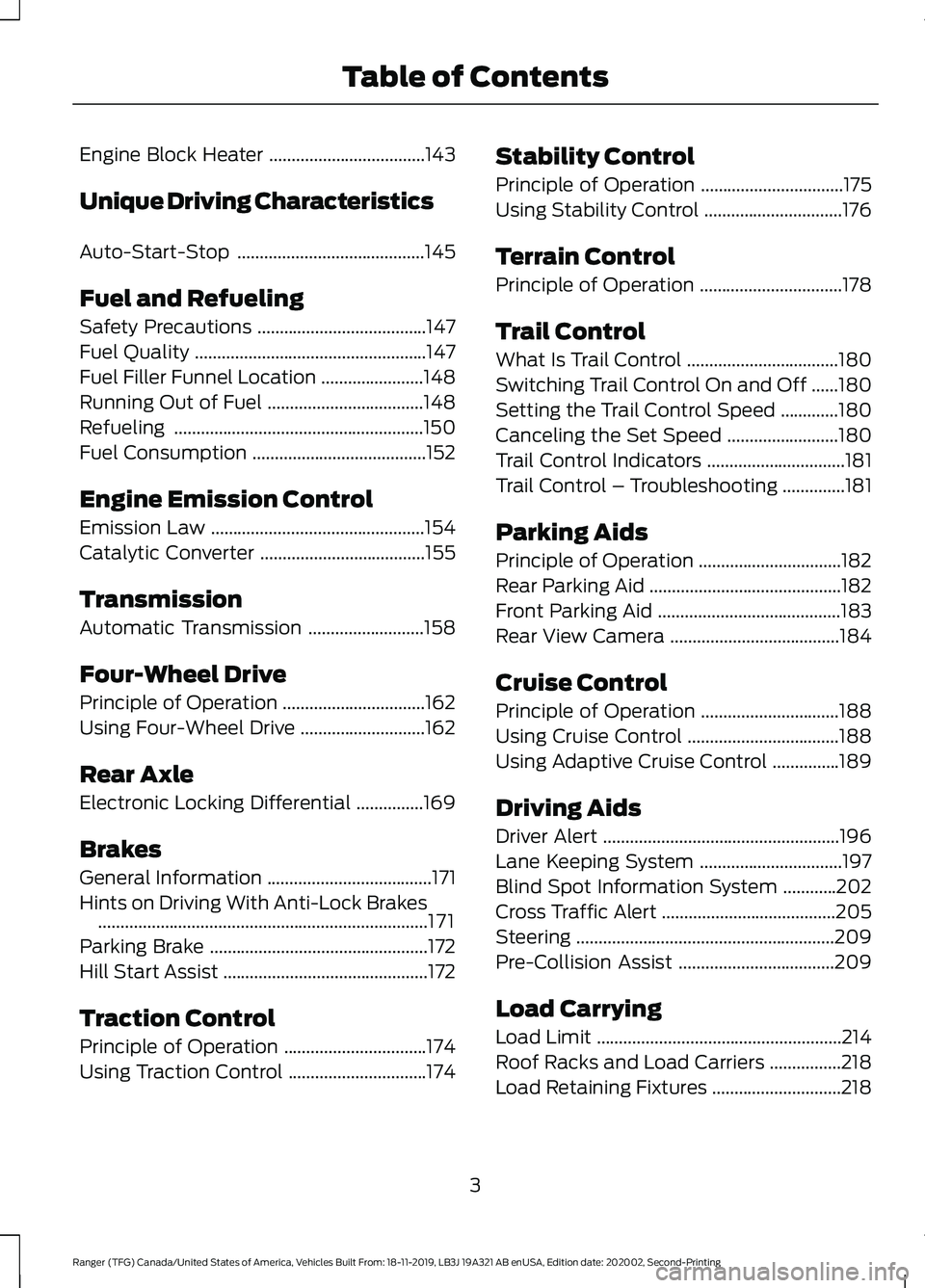 FORD RANGER 2020  Owners Manual Engine Block Heater
...................................143
Unique Driving Characteristics
Auto-Start-Stop ..........................................
145
Fuel and Refueling
Safety Precautions .........