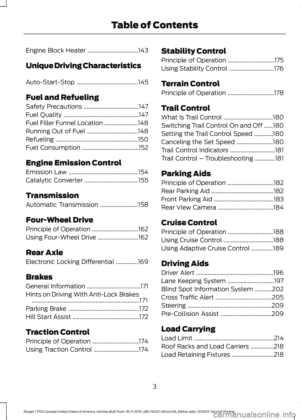FORD RANGER 2020 Owners Manual Engine Block Heater
...................................143
Unique Driving Characteristics
Auto-Start-Stop ..........................................
145
Fuel and Refueling
Safety Precautions ......... FORD RANGER 2020 Owners Manual Engine Block Heater
...................................143
Unique Driving Characteristics
Auto-Start-Stop ..........................................
145
Fuel and Refueling
Safety Precautions .........