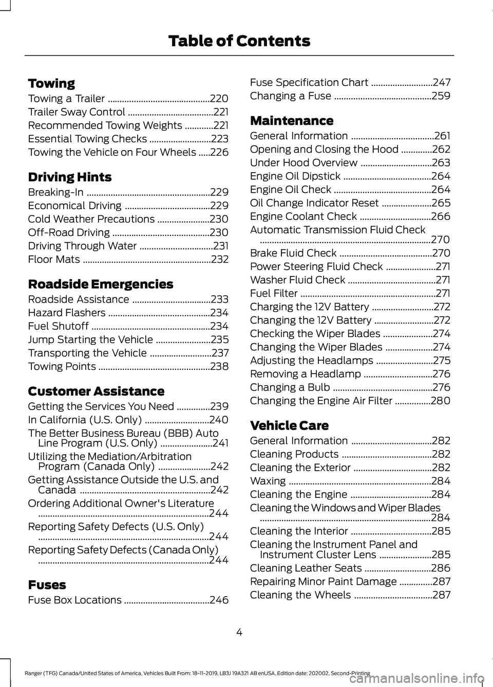 FORD RANGER 2020  Owners Manual Towing
Towing a Trailer
...........................................220
Trailer Sway Control ....................................
221
Recommended Towing Weights ............
221
Essential Towing Checks