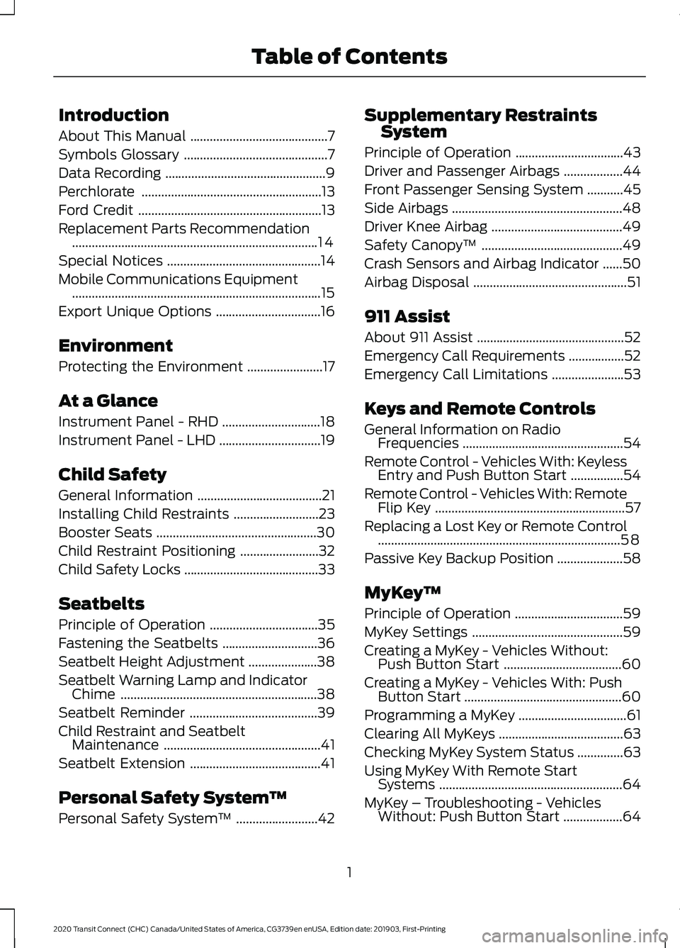 FORD TRANSIT CONNECT 2020  Owners Manual Introduction
About This Manual
..........................................7
Symbols Glossary ............................................
7
Data Recording ..............................................