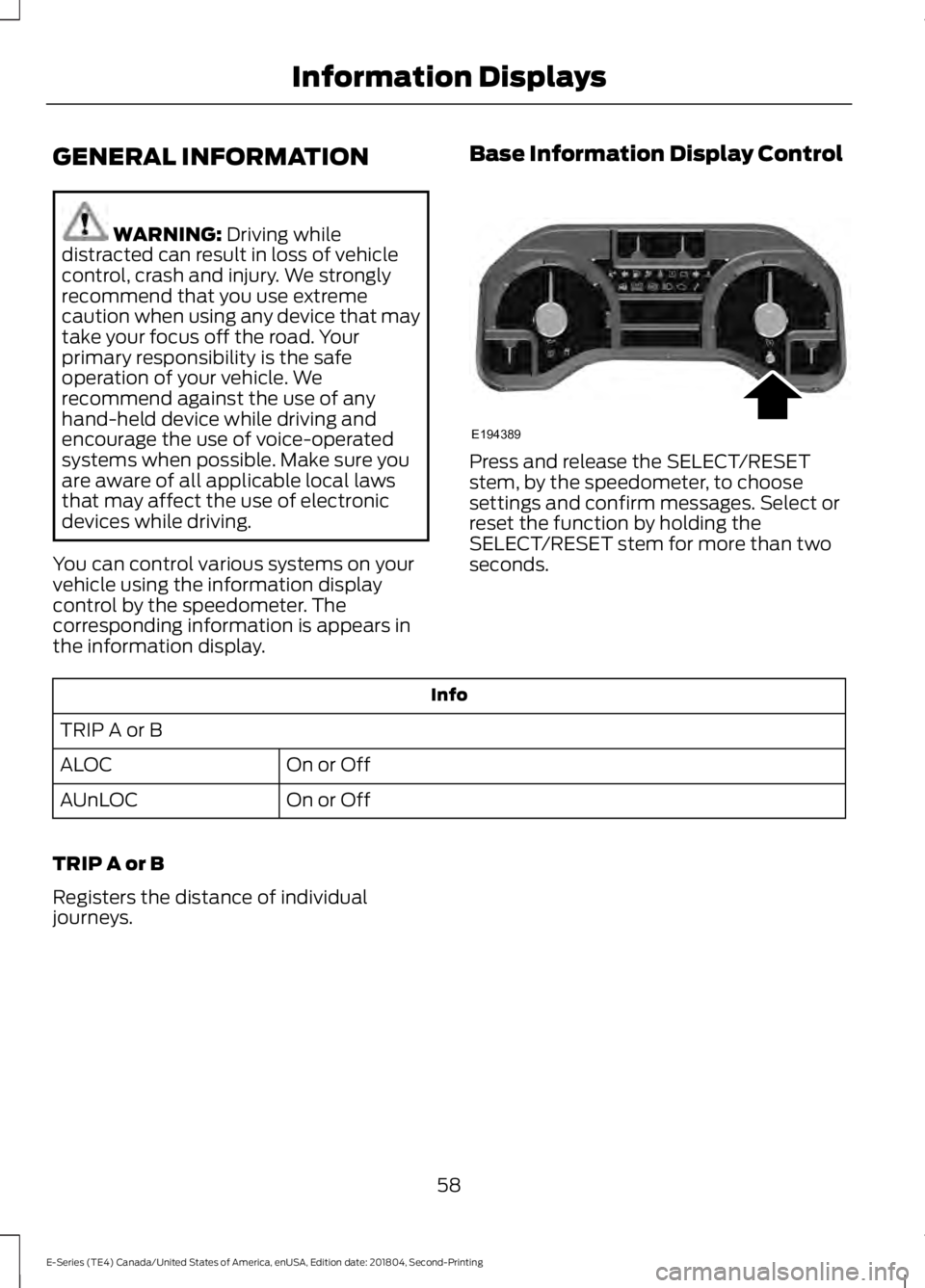 FORD E-450 2019 Repair Manual GENERAL INFORMATION
WARNING: Driving while
distracted can result in loss of vehicle
control, crash and injury. We strongly
recommend that you use extreme
caution when using any device that may
take yo FORD E-450 2019 Repair Manual GENERAL INFORMATION
WARNING: Driving while
distracted can result in loss of vehicle
control, crash and injury. We strongly
recommend that you use extreme
caution when using any device that may
take yo